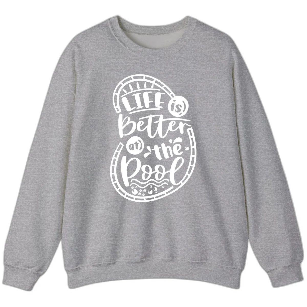 Life Is Better At The Pool Sweatshirt in Sport Grey
