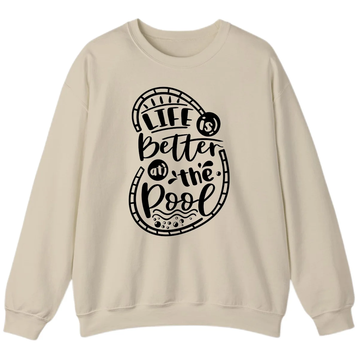 Life Is Better At The Pool Sweatshirt in Sand
