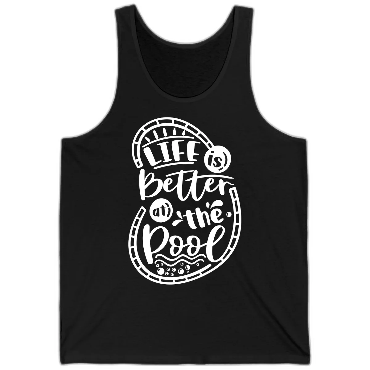 Life Is Better At The Pool Tank in Black
