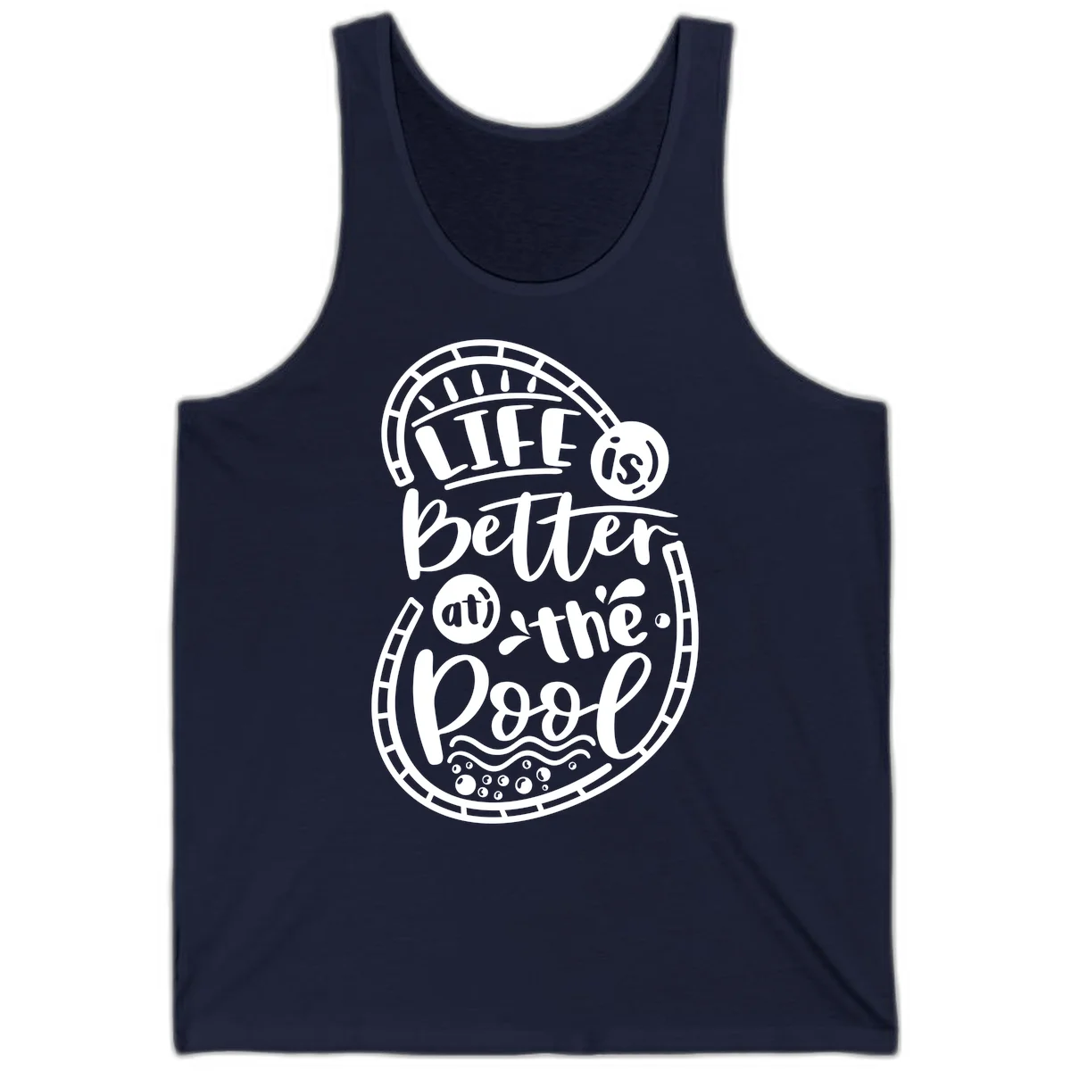 Life Is Better At The Pool Tank in Navy