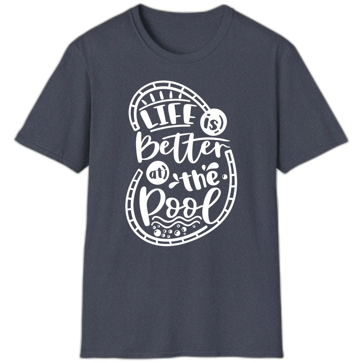 Life Is Better At The Pool T-Shirt in Heather Navy
