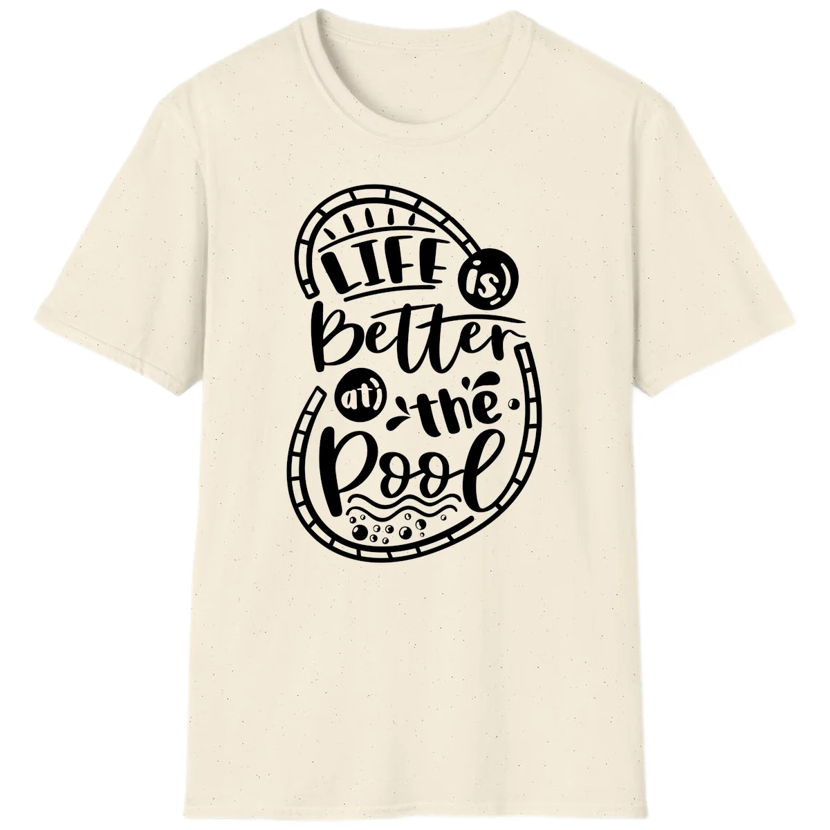 Life Is Better At The Pool T-Shirt in Natural