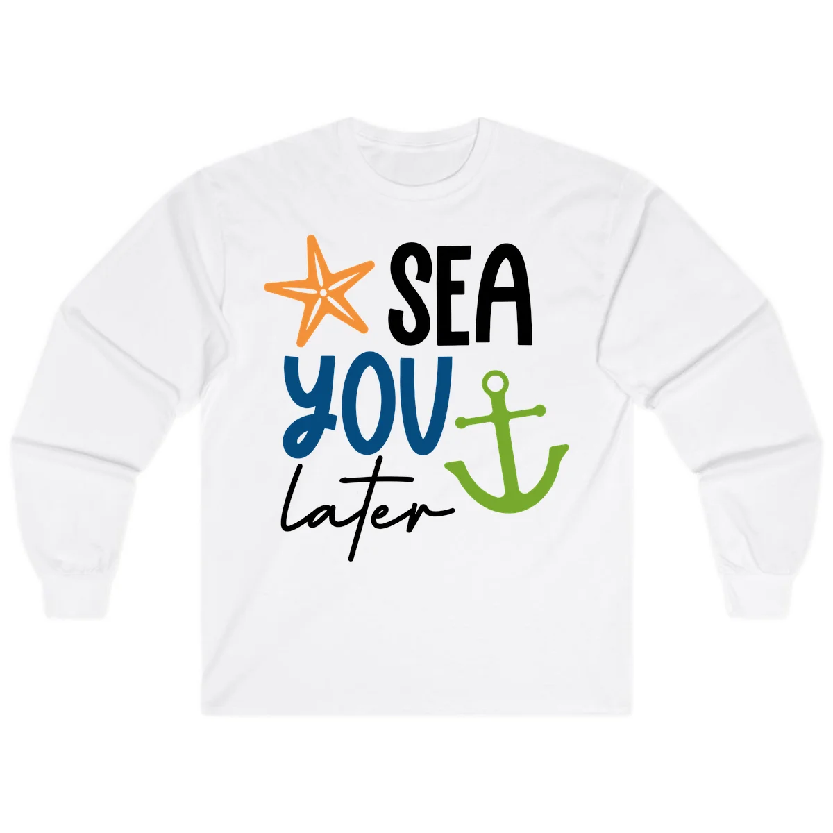 Sea You Later Cruise Anchor Long Sleeve in White