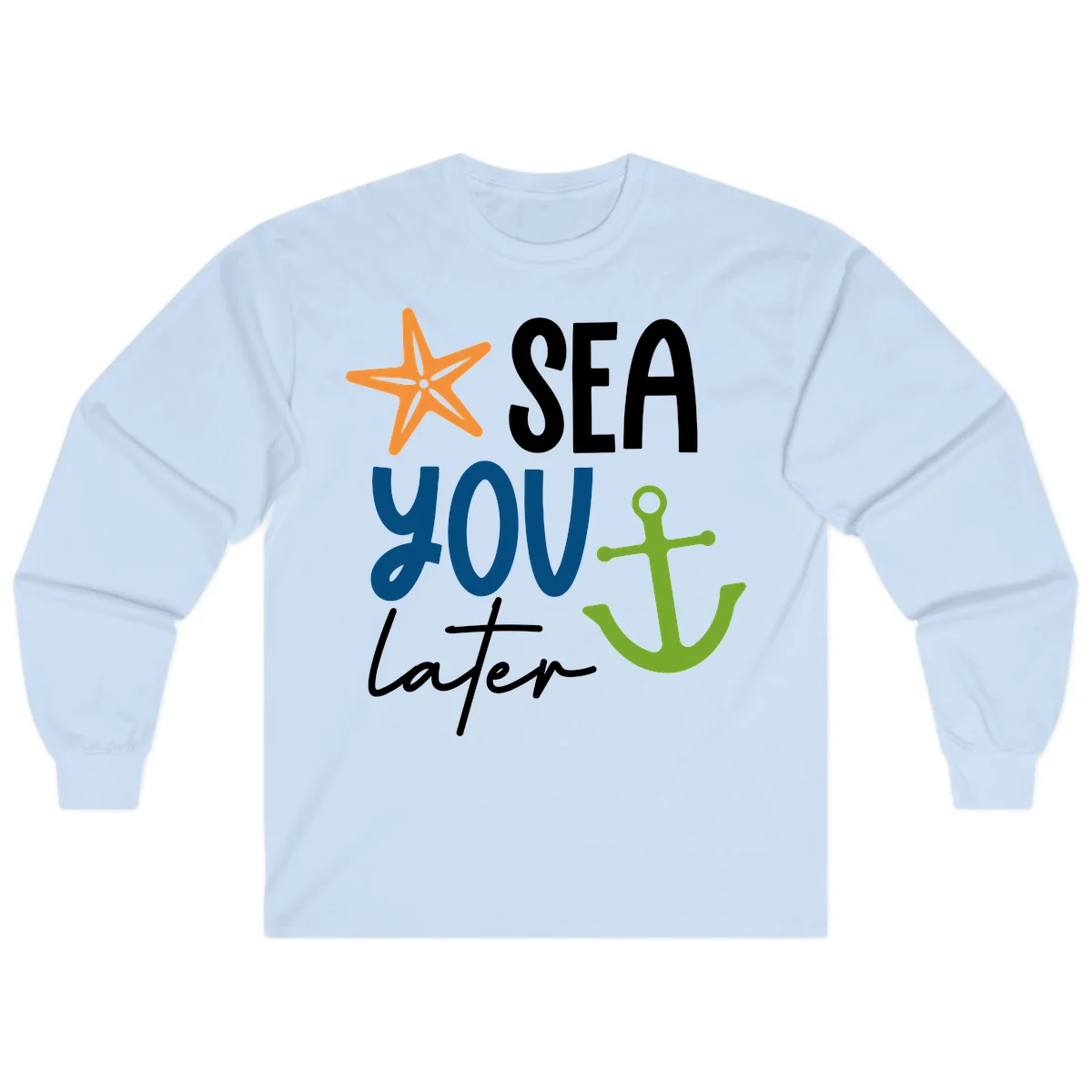 Sea You Later Cruise Anchor Long Sleeve in Light Blue
