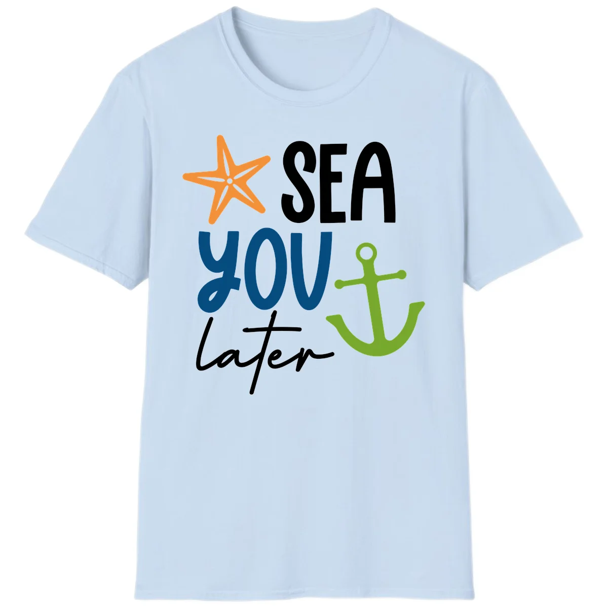 Sea You Later Cruise Anchor T-Shirt in Light Blue