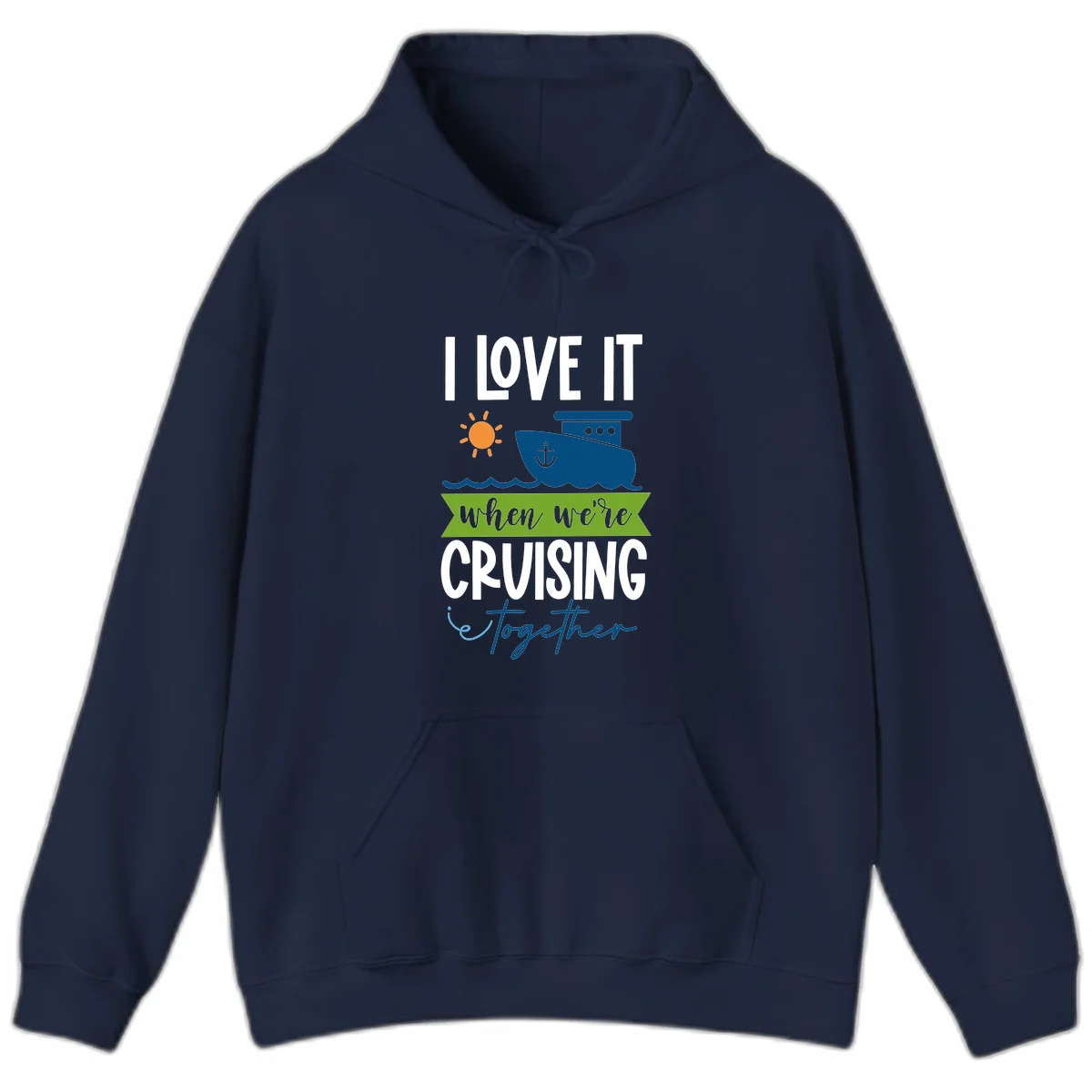 I Love It When We're Cruising Together Hoodie in Navy