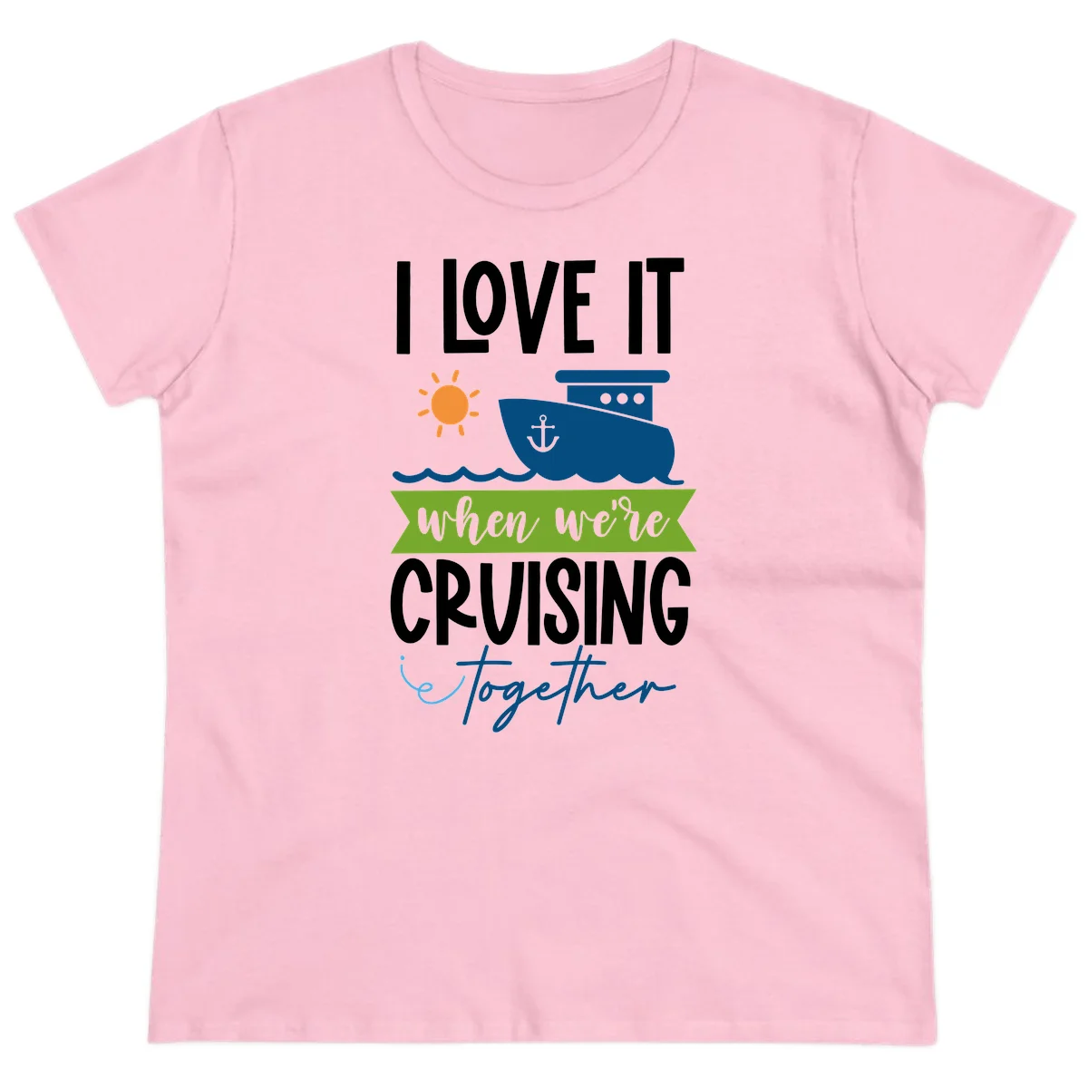 I Love It When We're Cruising Together Ladies Tee in Light Pink