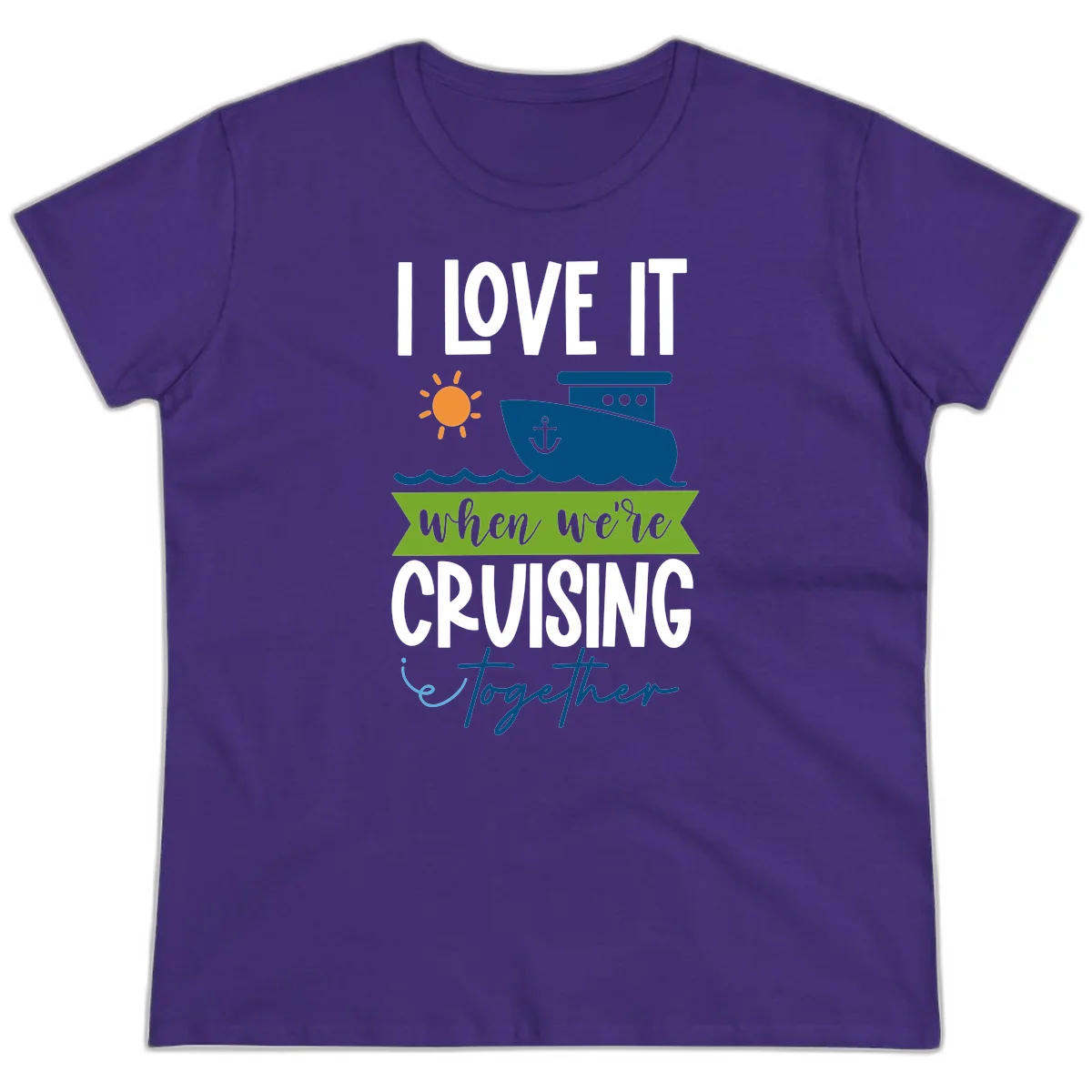 I Love It When We're Cruising Together Ladies Tee in Purple