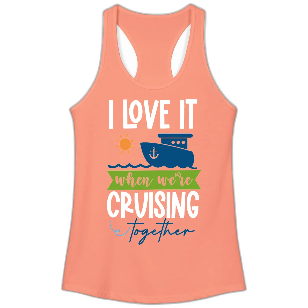 I Love It When We're Cruising Together Ladies Tank in Solid Light Orange