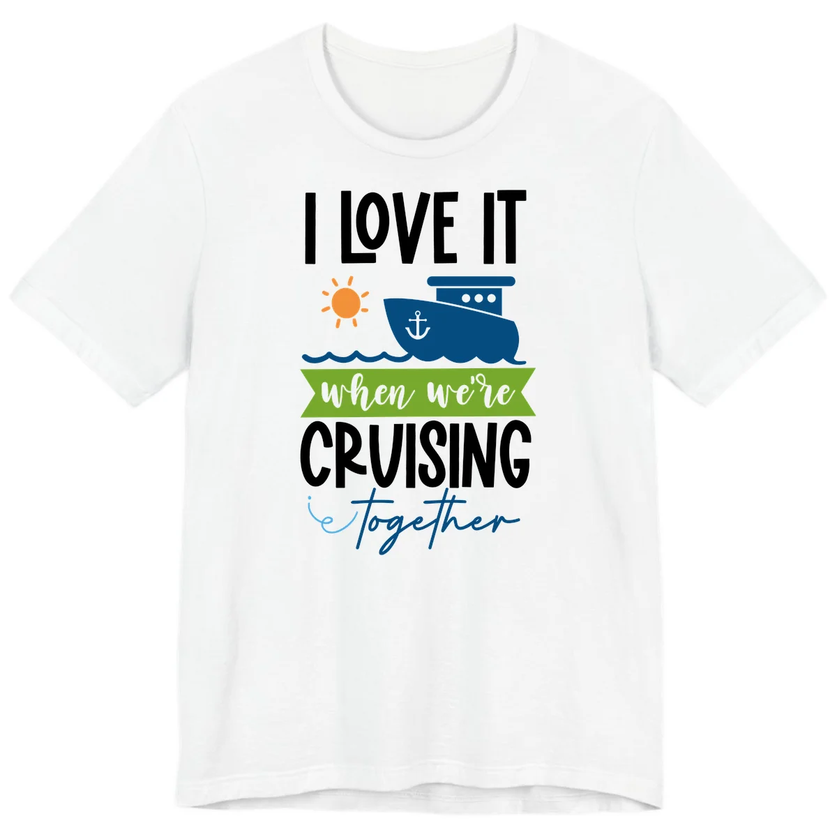 I Love It When We're Cruising Together Premium T-Shirt in White