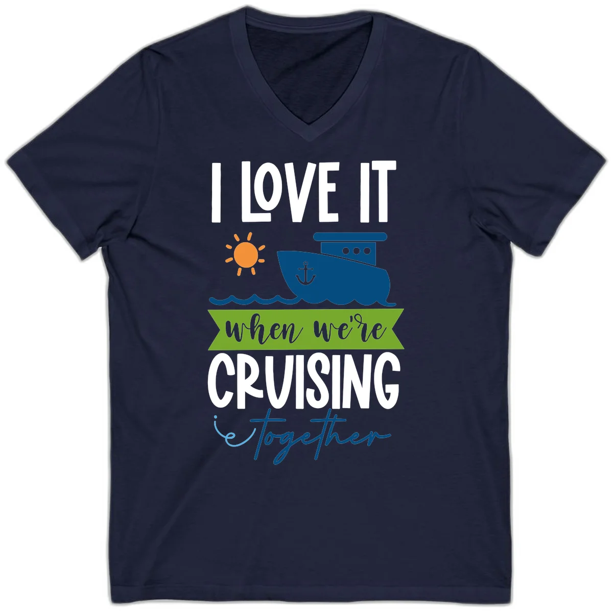 I Love It When We're Cruising Together V-Neck in Navy