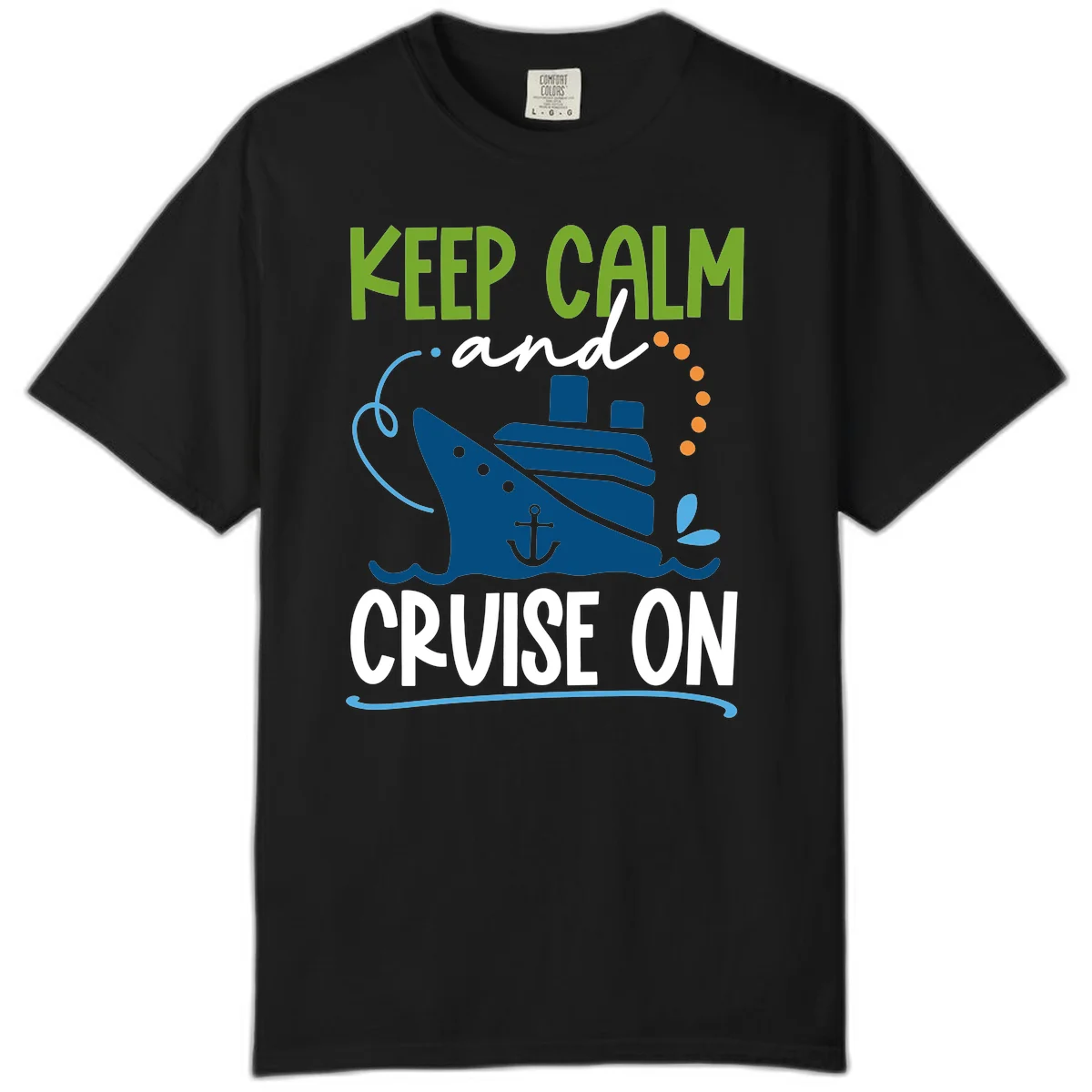 Keep Calm and Cruise On Comfort Color T-Shirt in Black