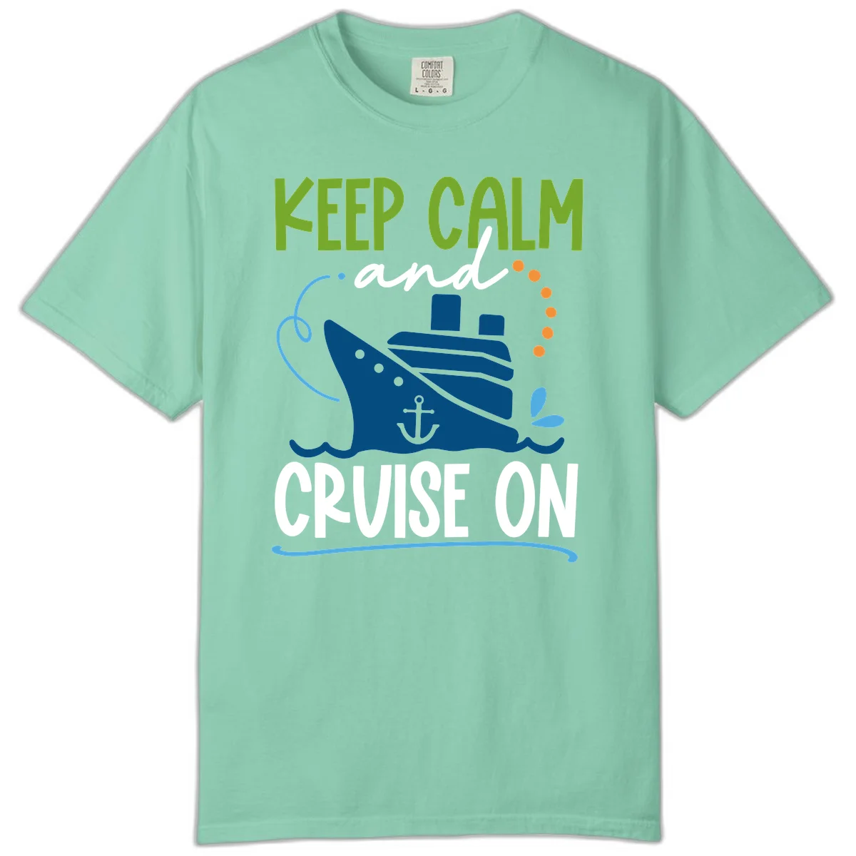 Keep Calm and Cruise On Comfort Color T-Shirt in Island Reef