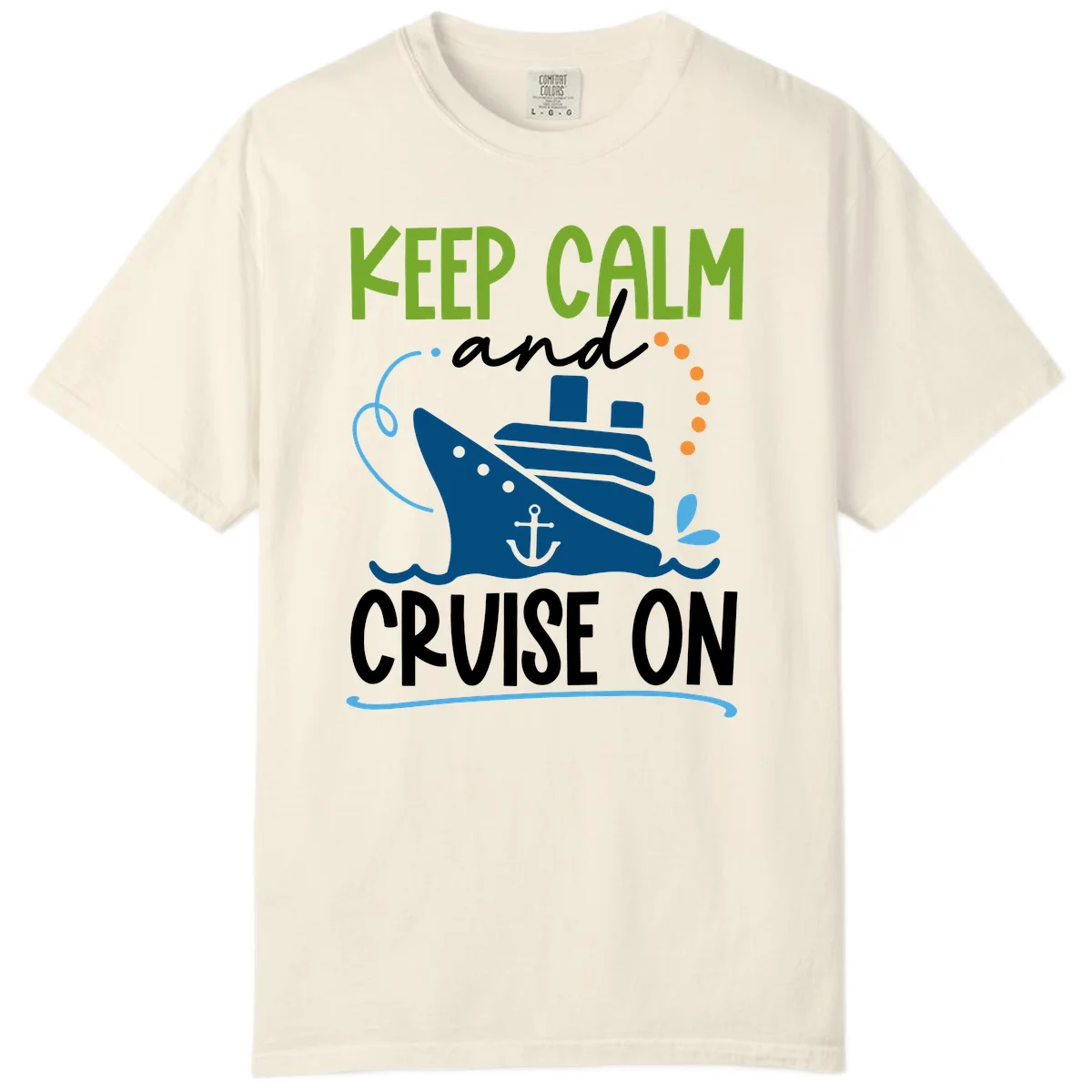 Keep Calm and Cruise On Comfort Color T-Shirt in Ivory