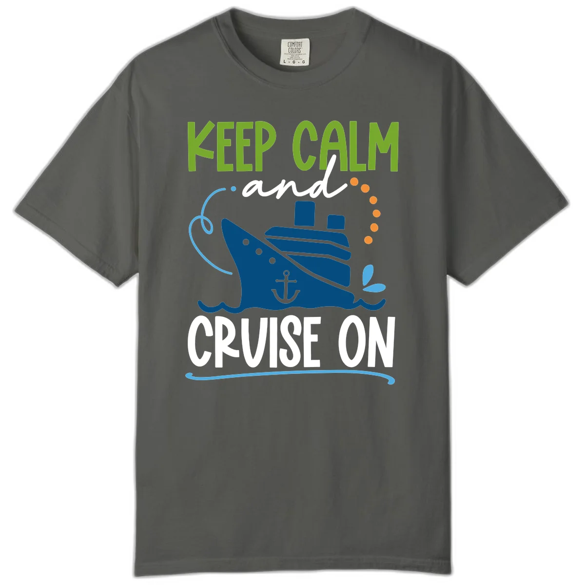 Keep Calm and Cruise On Comfort Color T-Shirt in Pepper