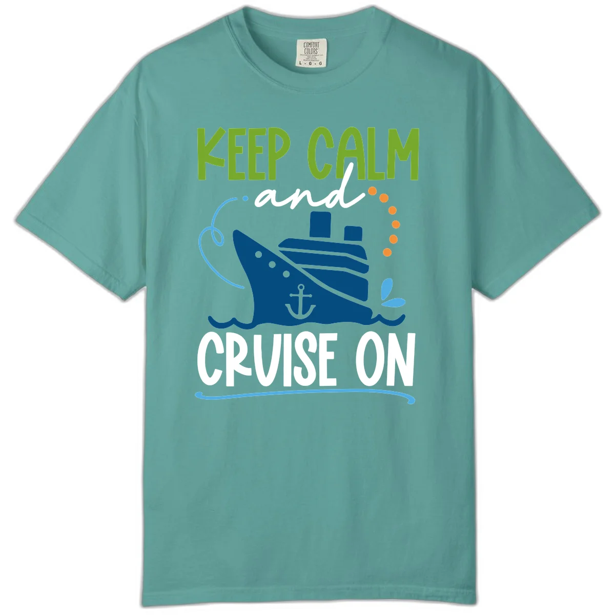 Keep Calm and Cruise On Comfort Color T-Shirt in Seafoam