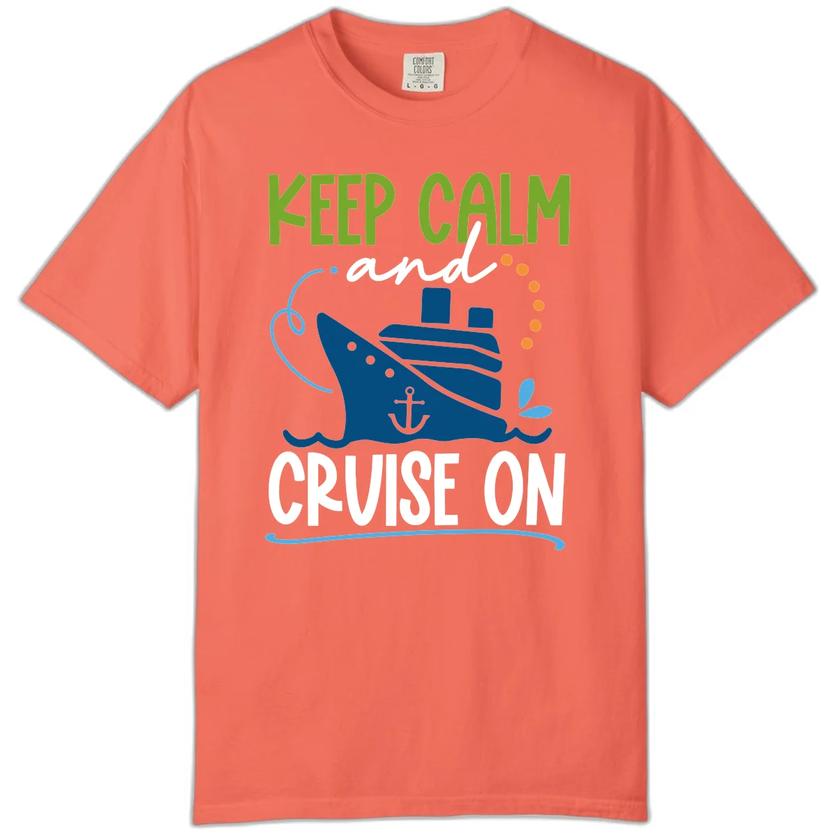 Keep Calm and Cruise On Comfort Color T-Shirt in Bright Salmon