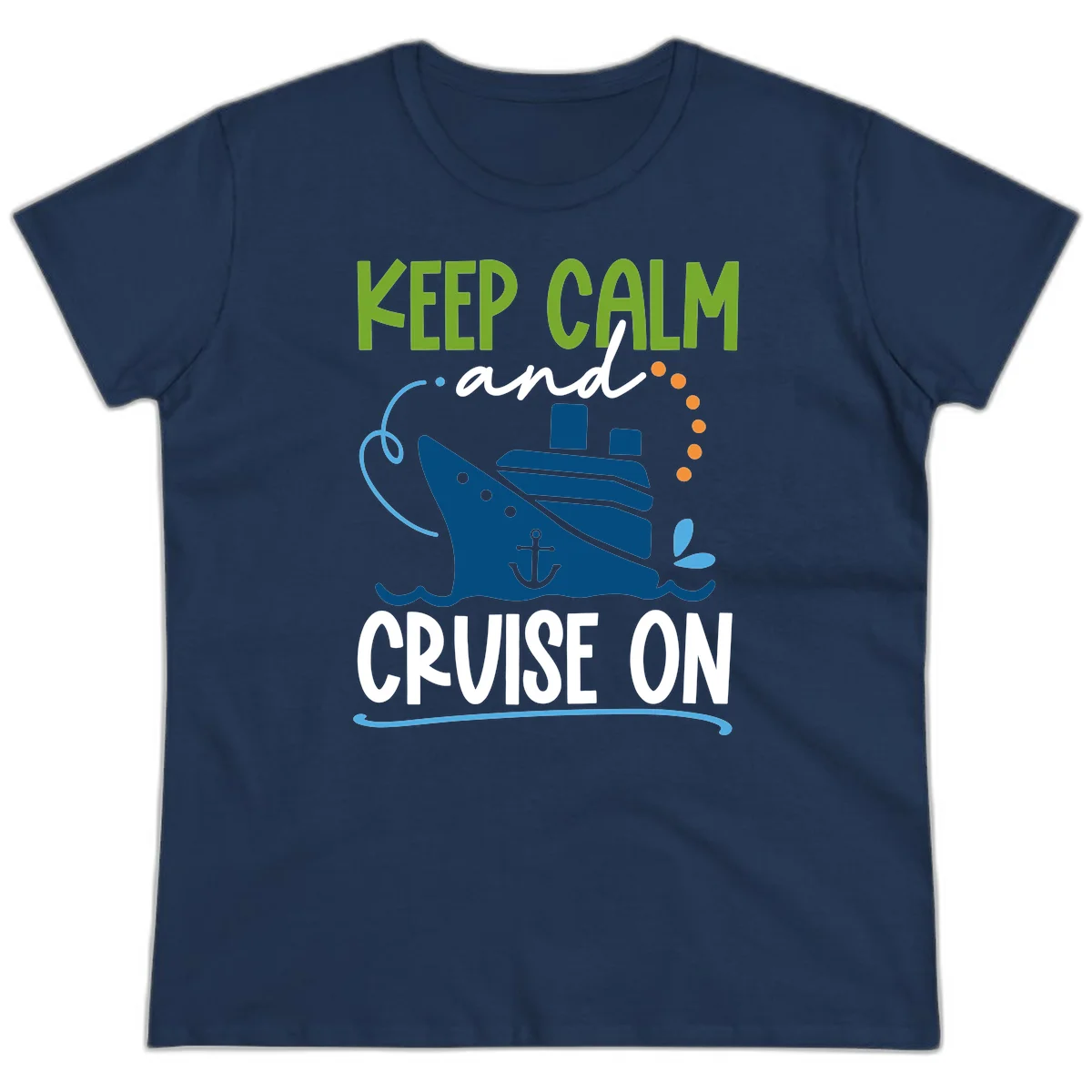 Keep Calm and Cruise On Funny Ladies Tee in Navy