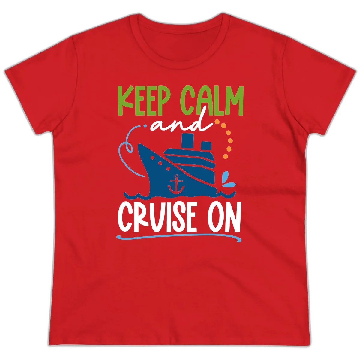 Keep Calm and Cruise On Funny Ladies Tee in Red