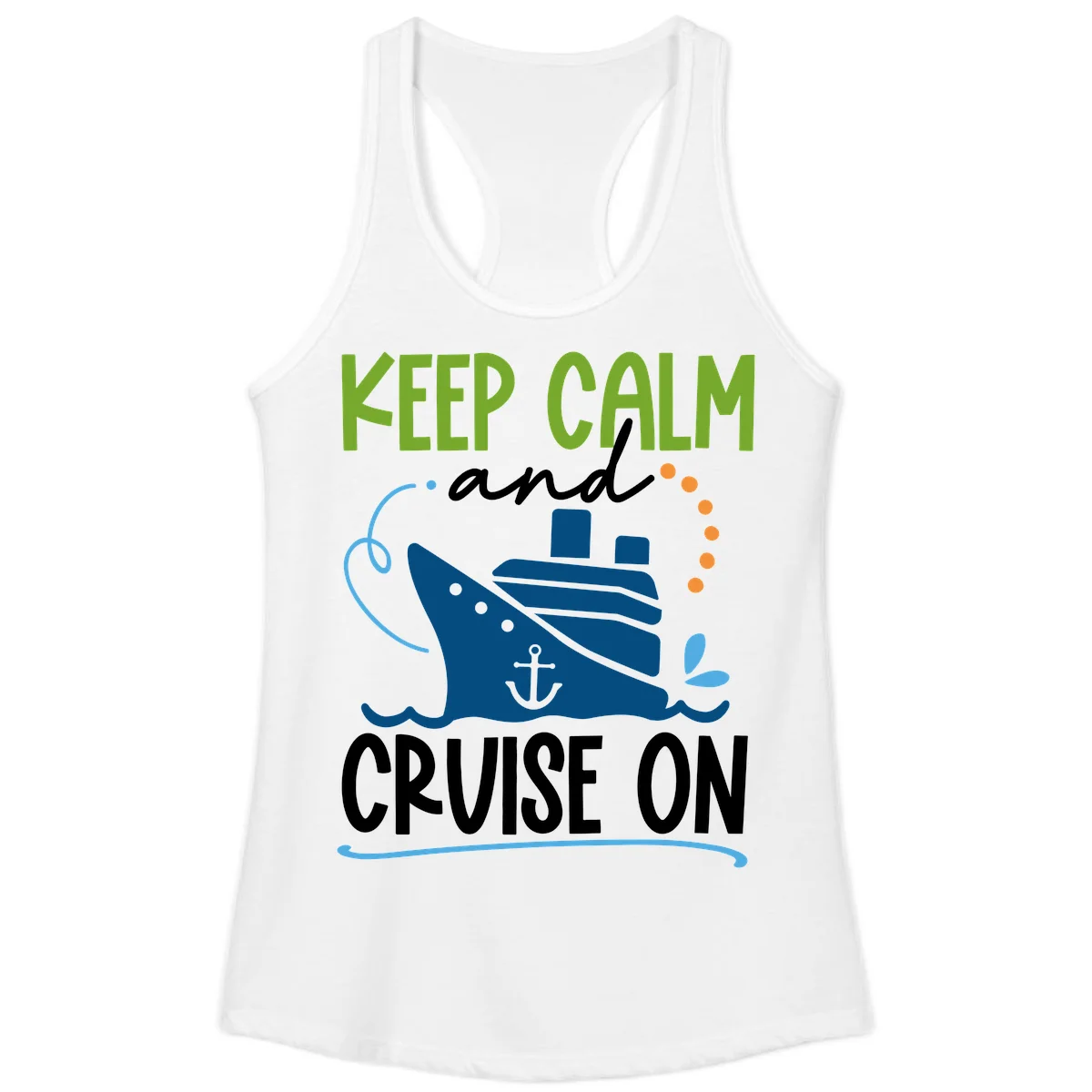Keep Calm and Cruise On Ladies Racerback Tank in White