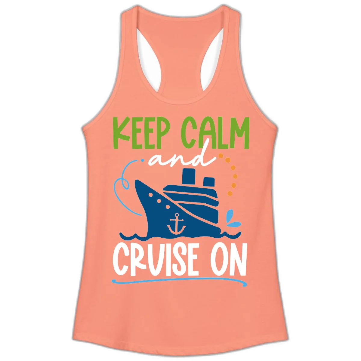 Keep Calm and Cruise On Ladies Racerback Tank in Solid Light Orange