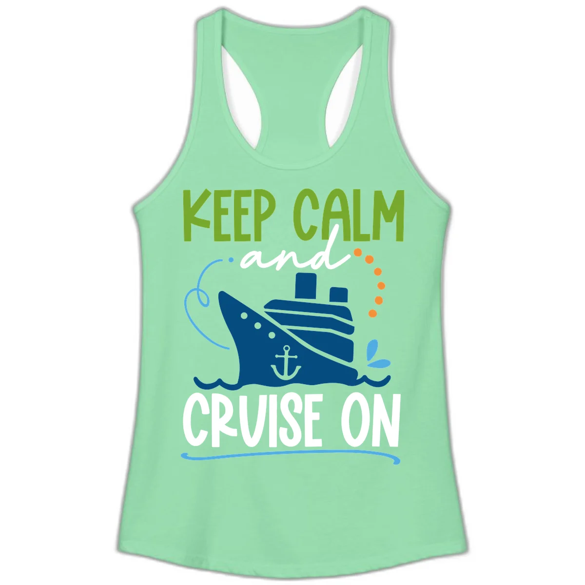 Keep Calm and Cruise On Ladies Racerback Tank in Solid Mint