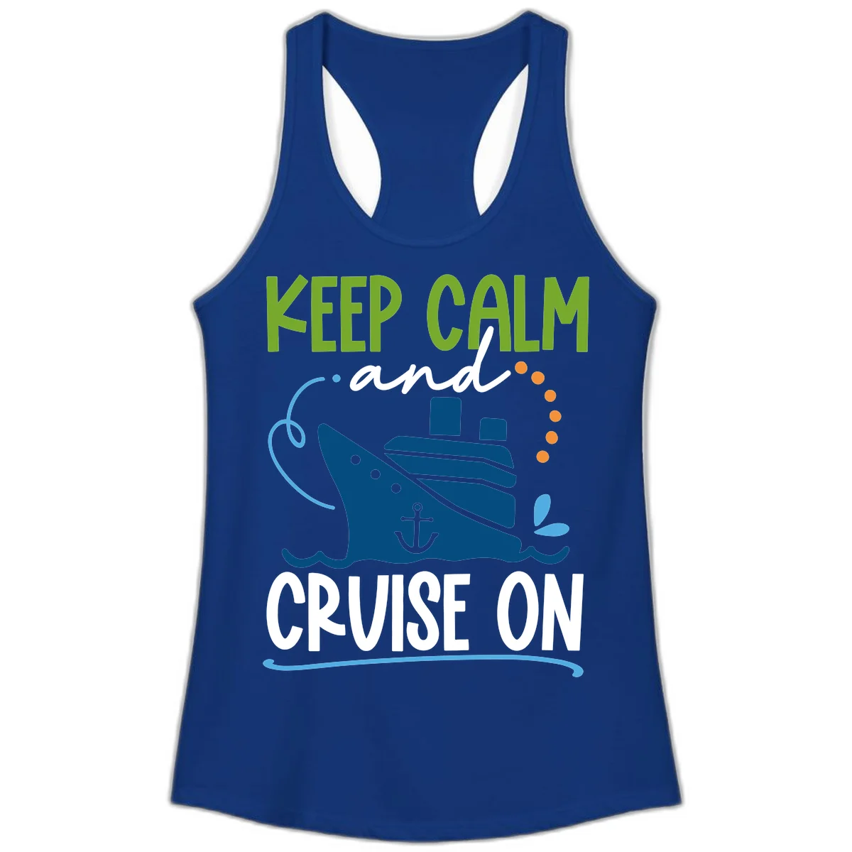 Keep Calm and Cruise On Ladies Racerback Tank in Solid Royal