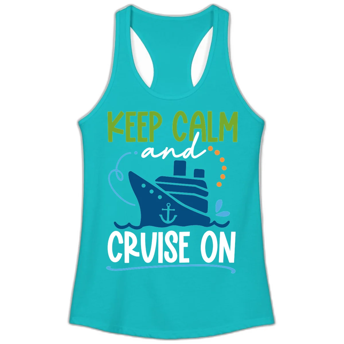 Keep Calm and Cruise On Ladies Racerback Tank in Tahiti Blue
