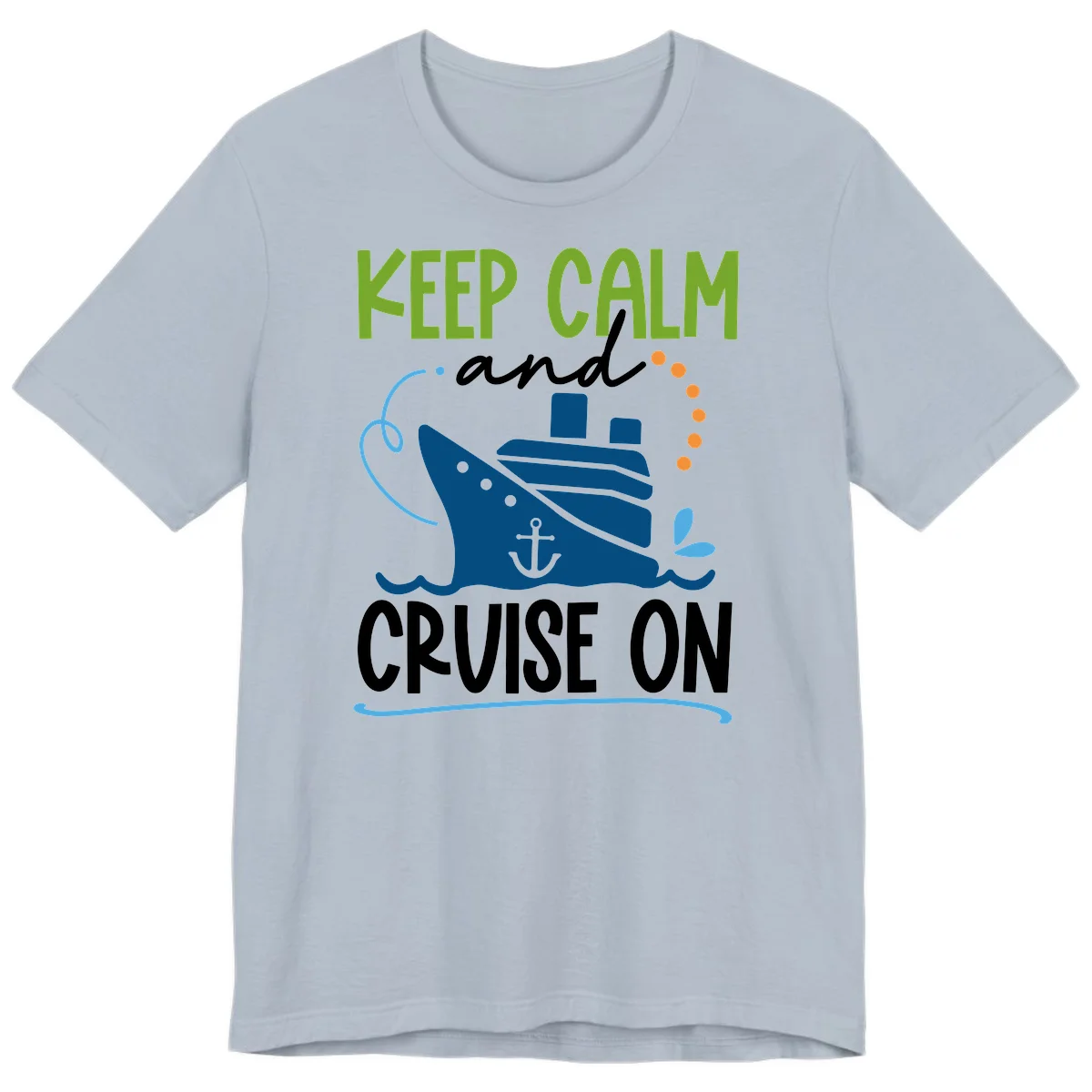 Keep Calm and Cruise On Premium T-Shirt in Light Blue