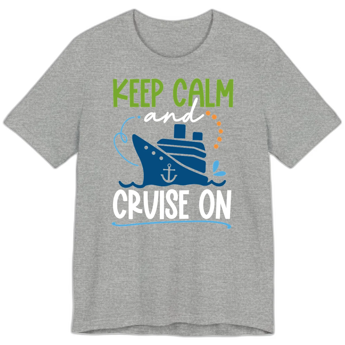 Keep Calm and Cruise On Premium T-Shirt in Athletic Heather