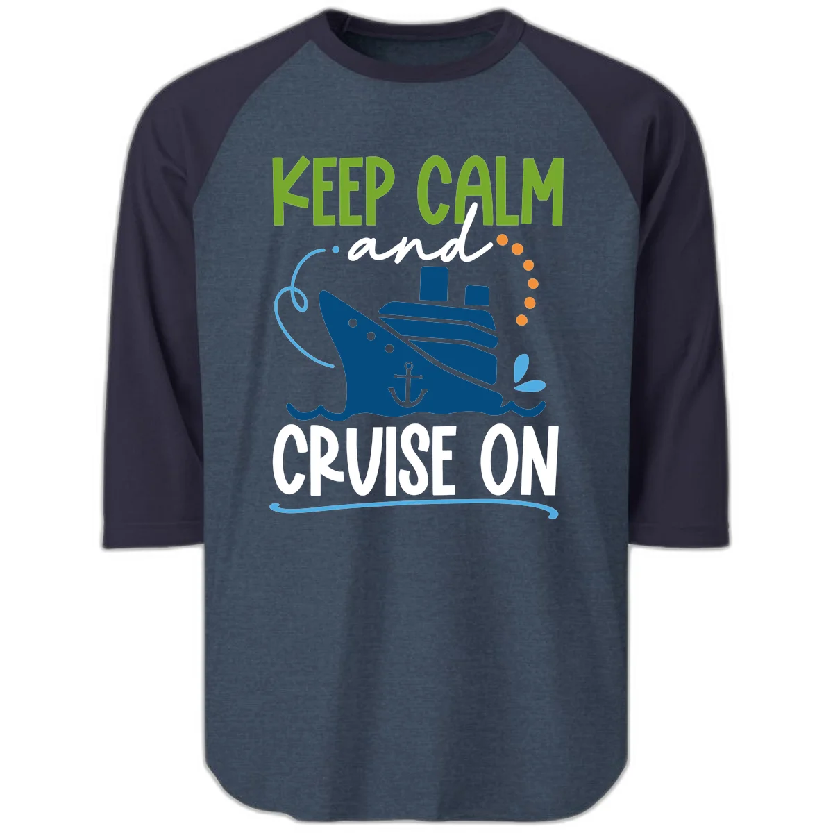 Keep Calm and Cruise On Baseball Raglan 3/4 in Heather Denim Navy