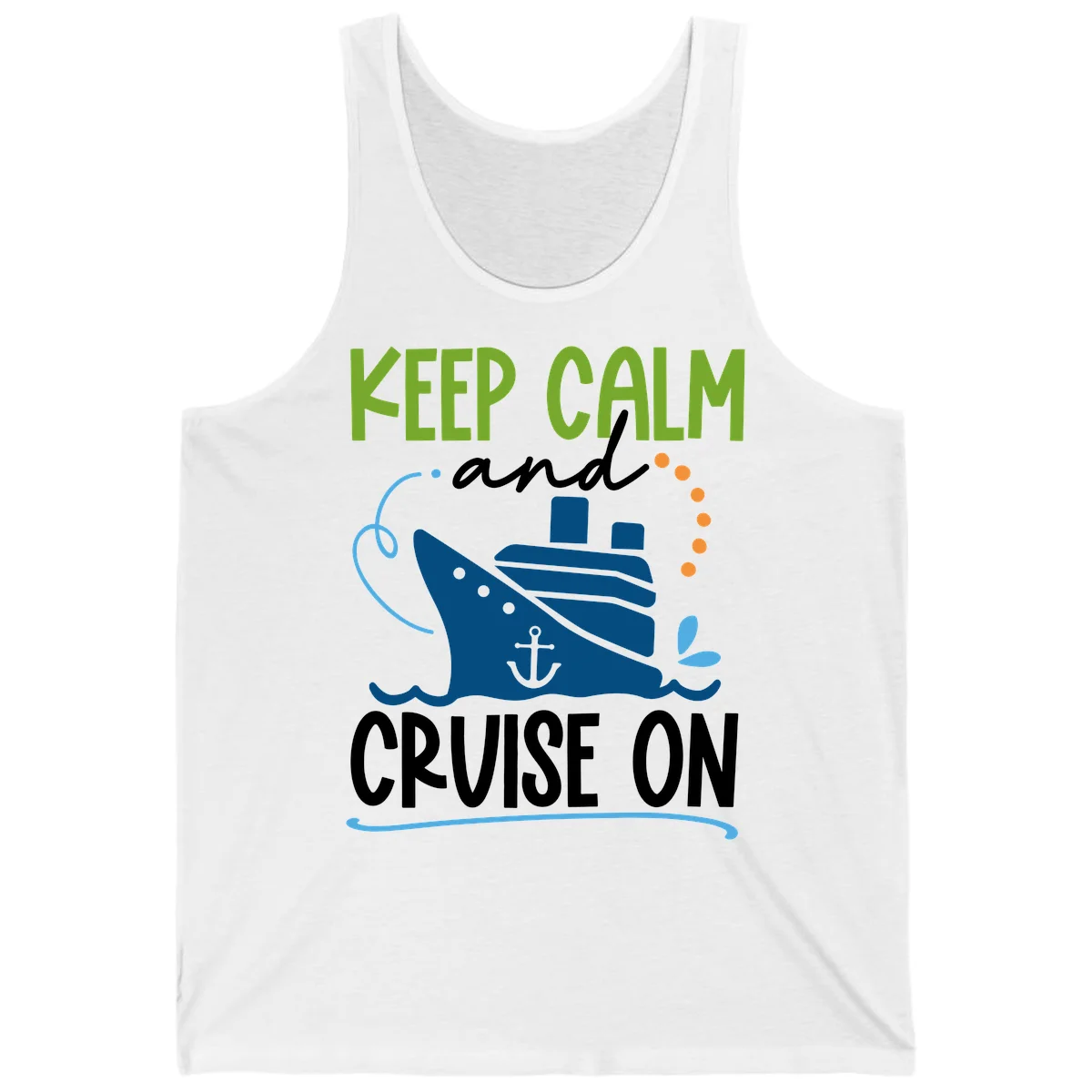 Keep Calm and Cruise On Funny Tank Top in White