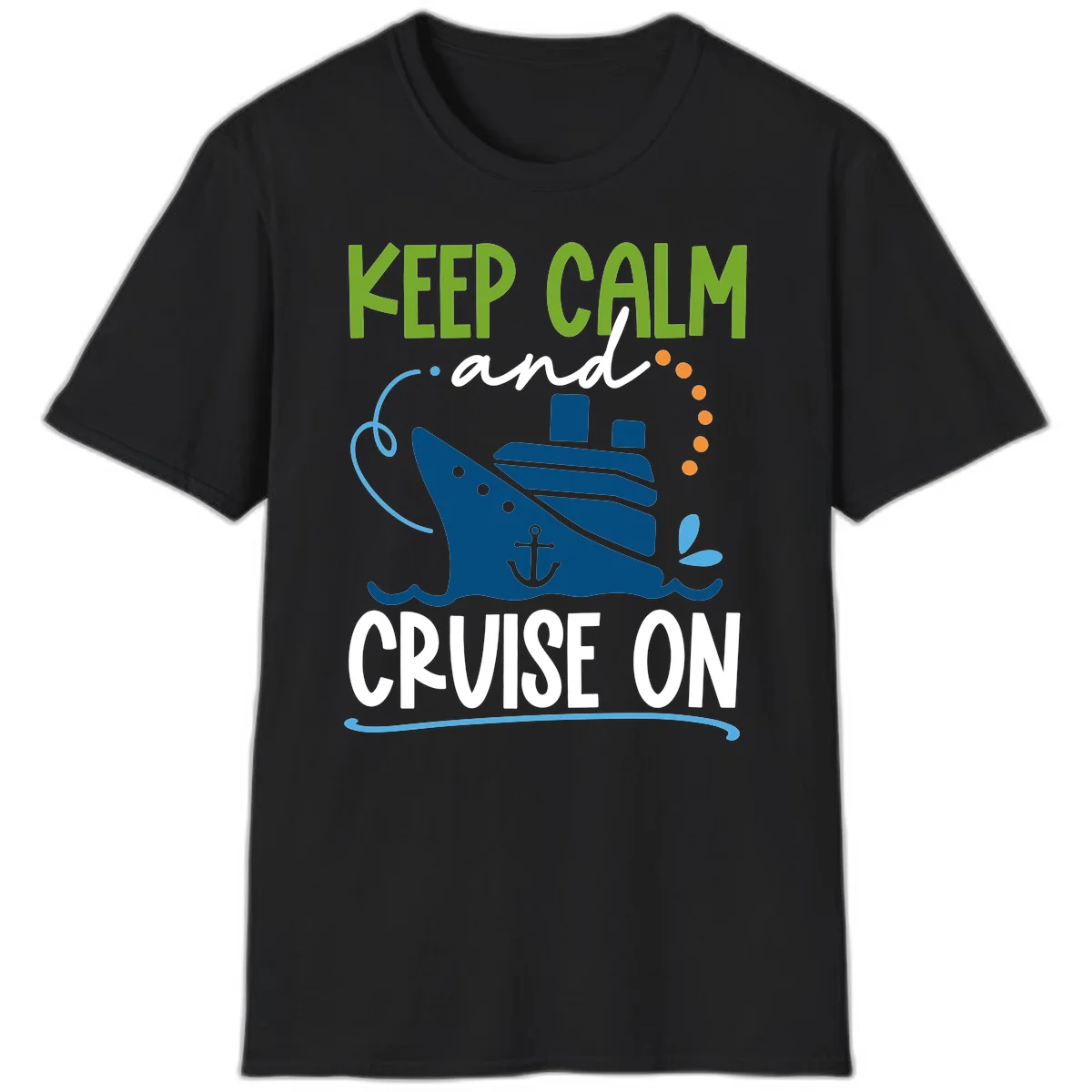 Keep Calm and Cruise On Funny Nautical T-Shirt in Black