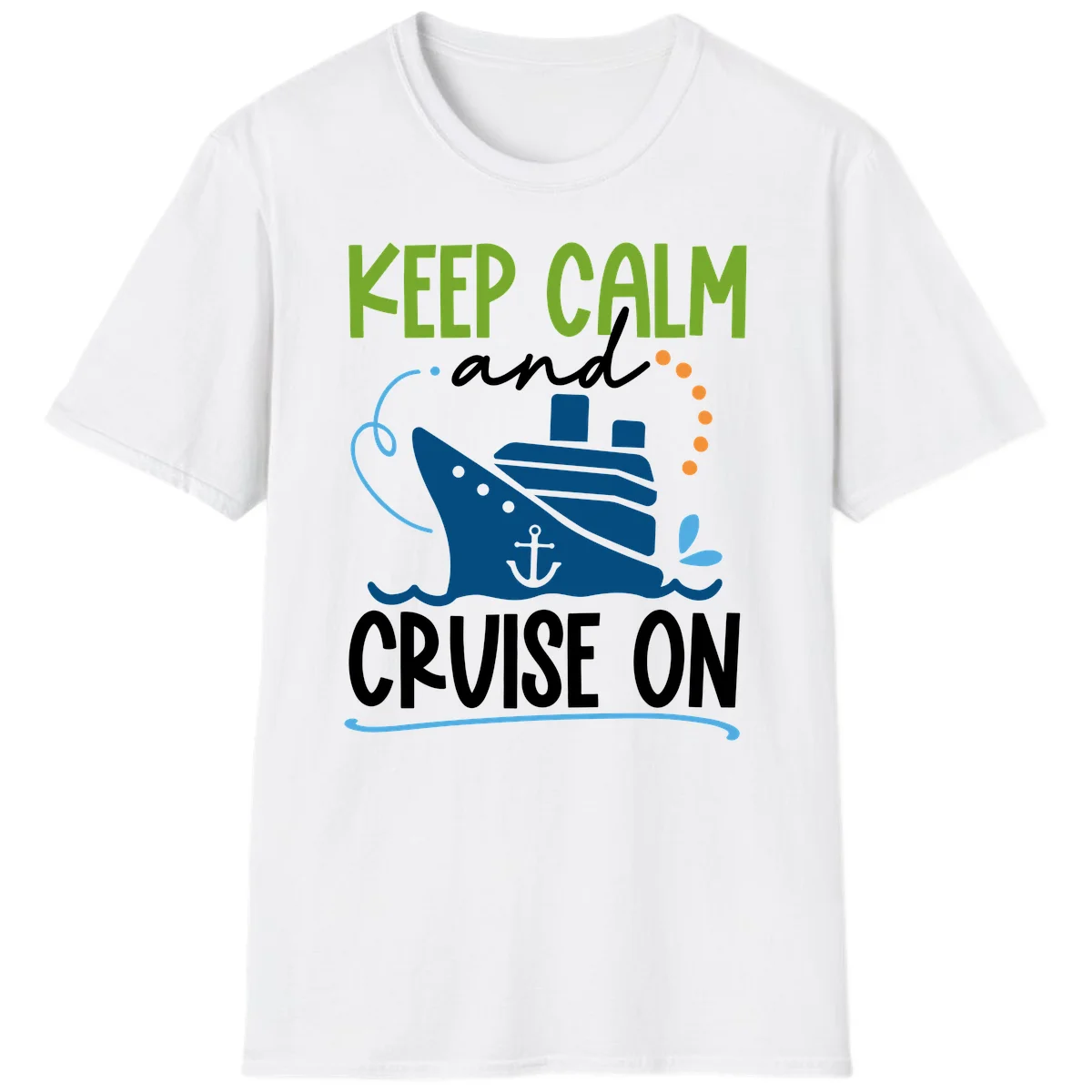 Keep Calm and Cruise On Funny Nautical T-Shirt in White