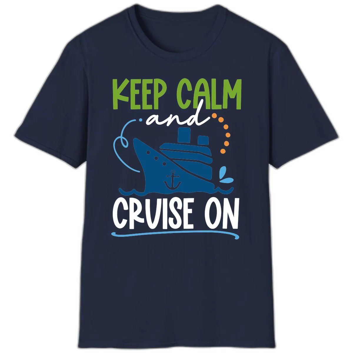 Keep Calm and Cruise On Funny Nautical T-Shirt in Navy