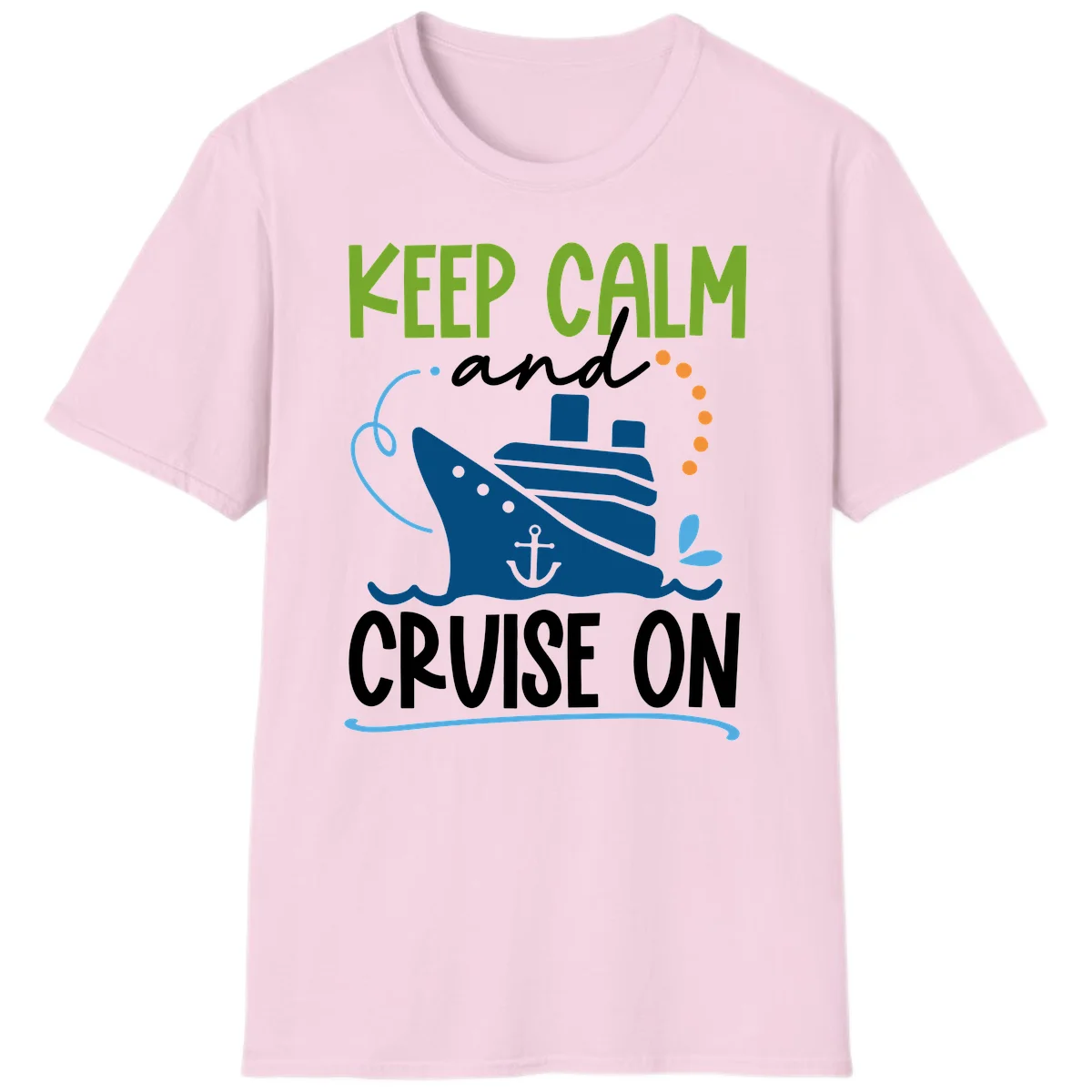Keep Calm and Cruise On Funny Nautical T-Shirt in Light Pink