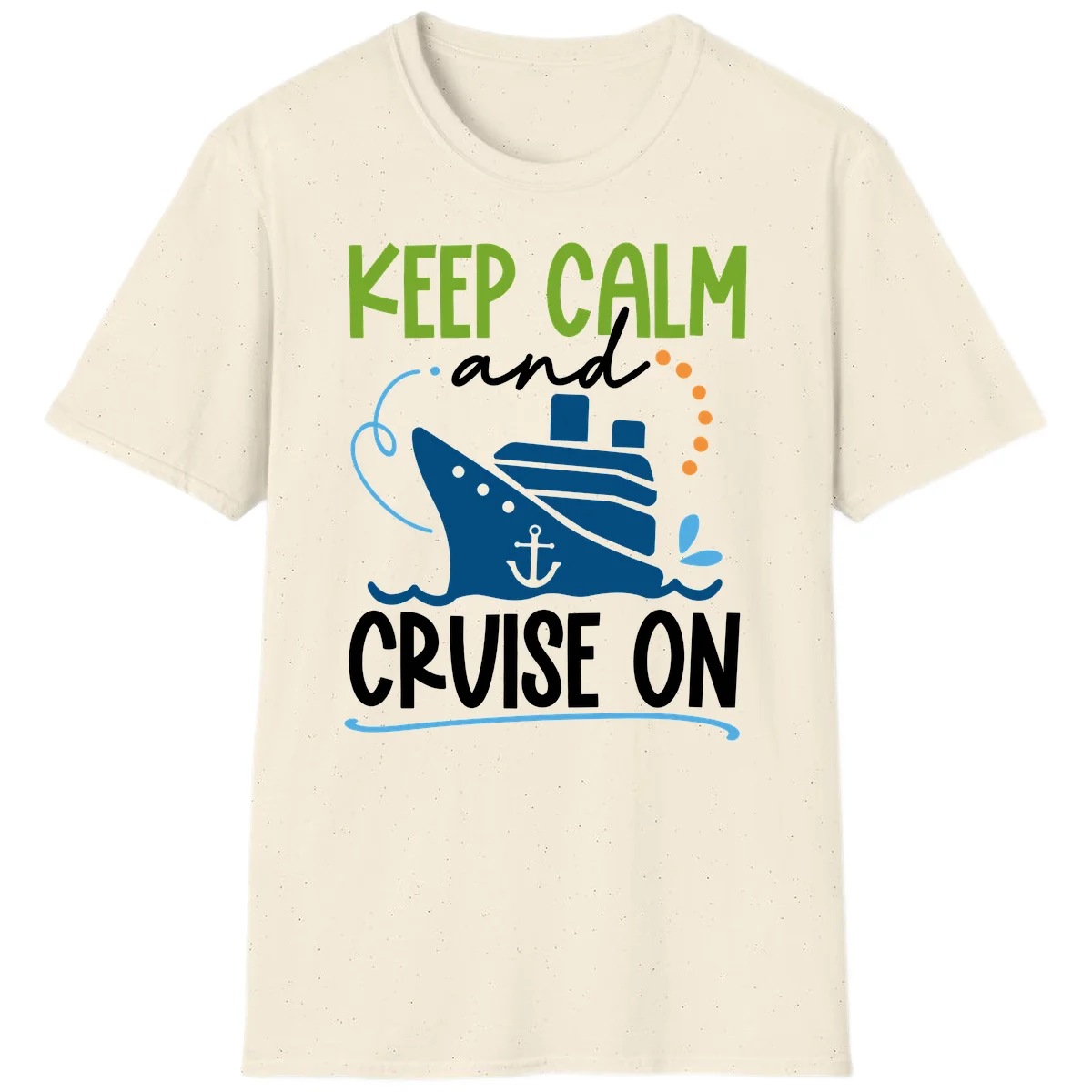Keep Calm and Cruise On Funny Nautical T-Shirt in Natural