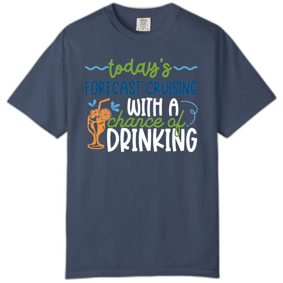 Today's Forecast Cruising With A Chance Of Drinking Comfort Color in Midnight