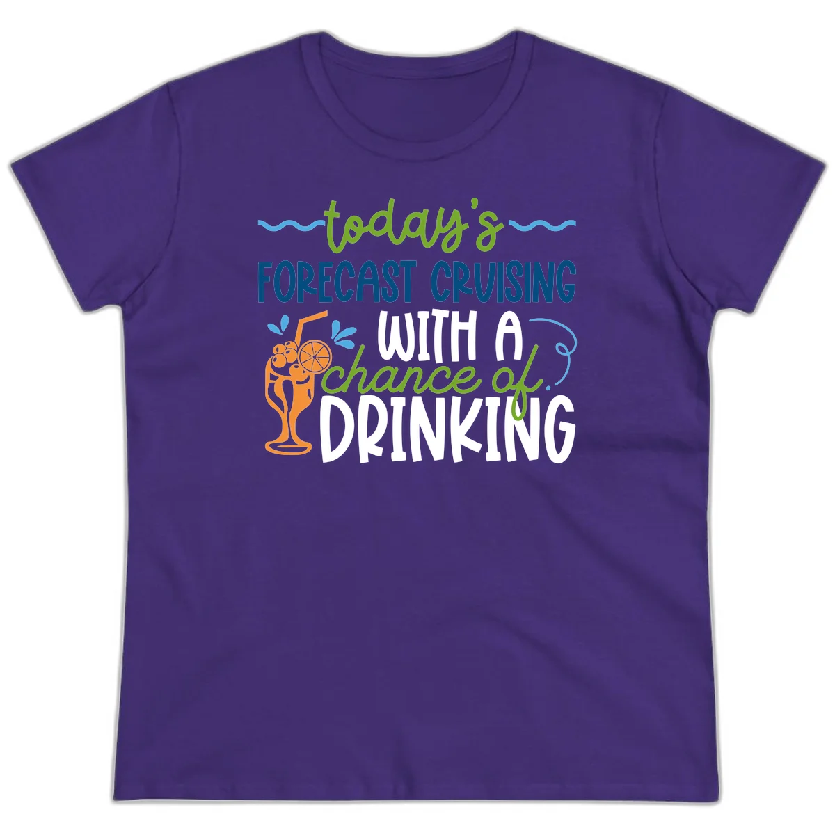 Today's Forecast Cruising With A Chance Of Drinking Ladies Tee in Purple