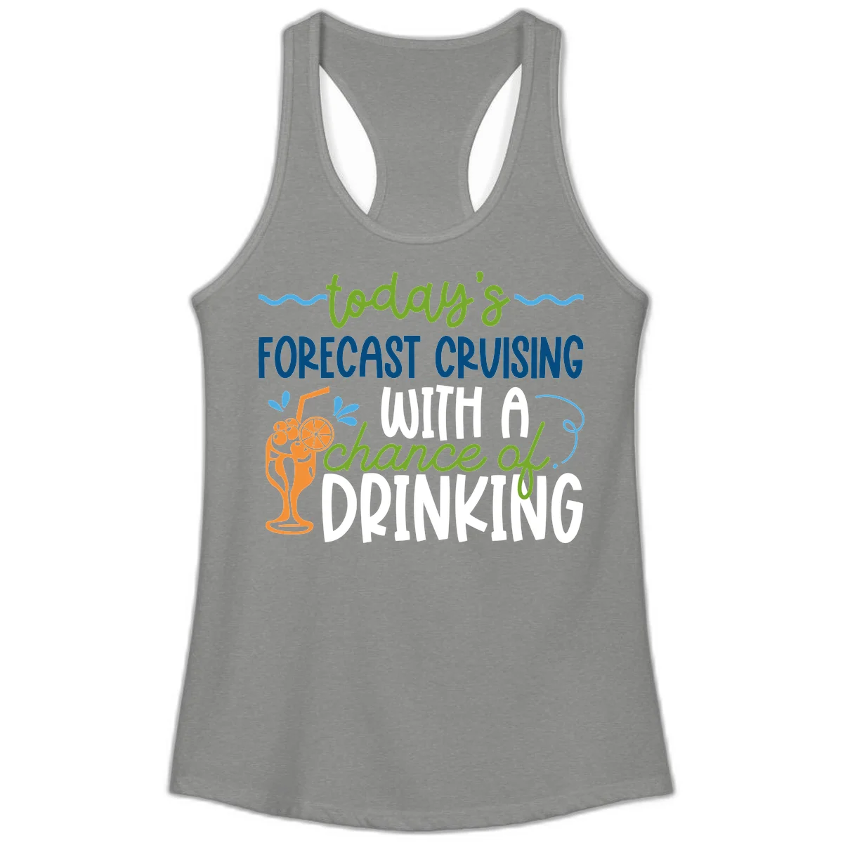 Today's Forecast Cruising With A Chance Of Drinking Ladies Tank in Heather Grey