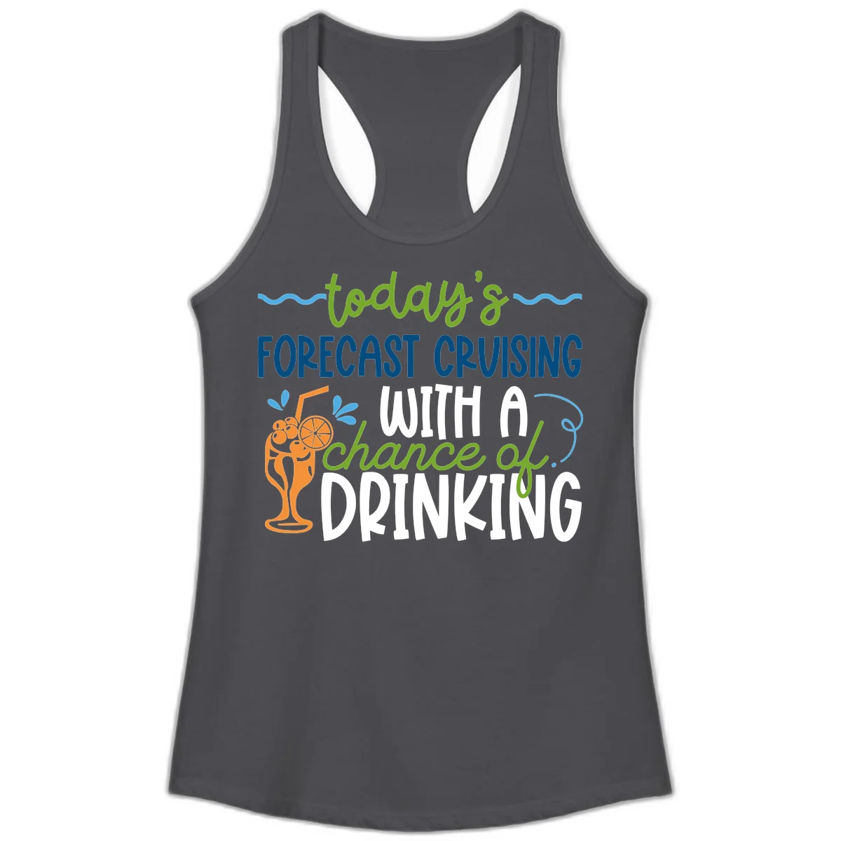 Today's Forecast Cruising With A Chance Of Drinking Ladies Tank in Solid Dark Gray