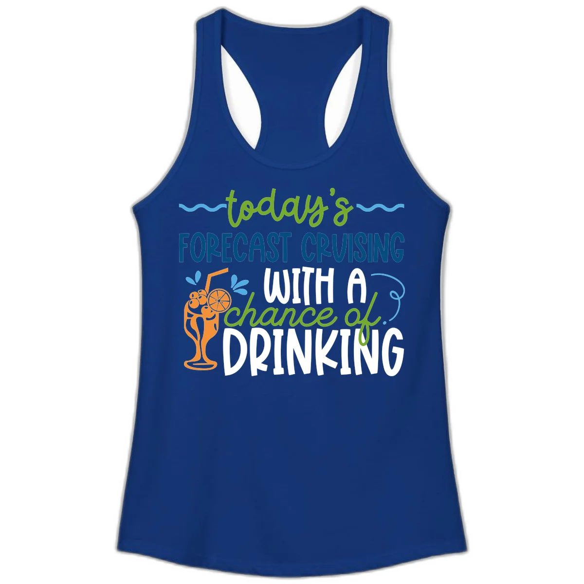 Today's Forecast Cruising With A Chance Of Drinking Ladies Tank in Solid Royal