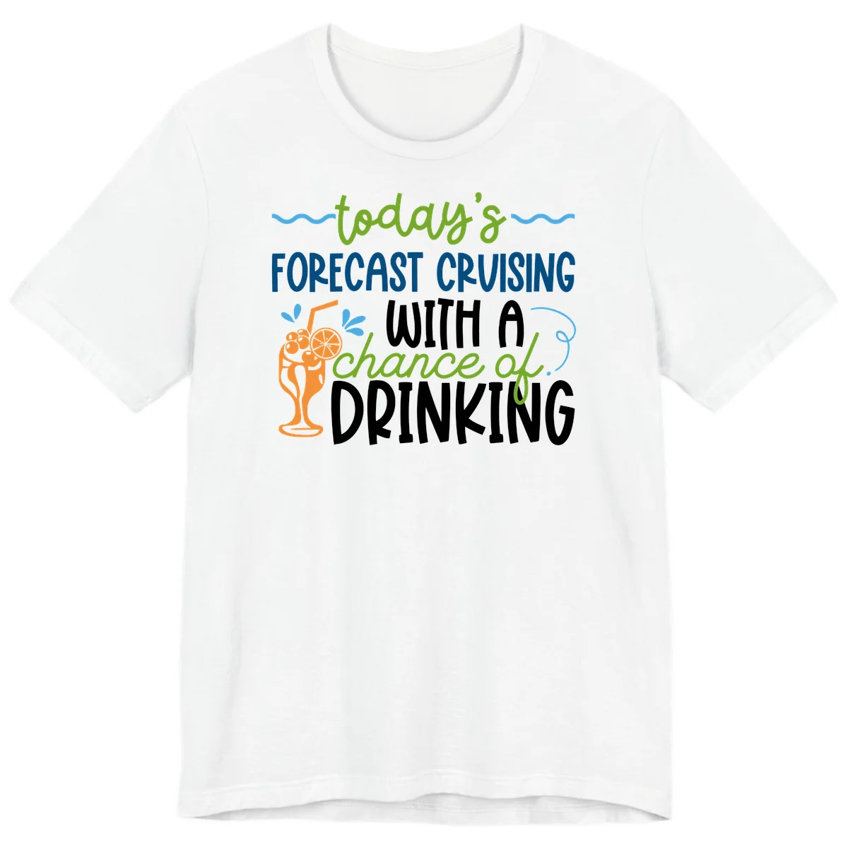 Today's Forecast Cruising With A Chance Of Drinking Premium T-Shirt in White