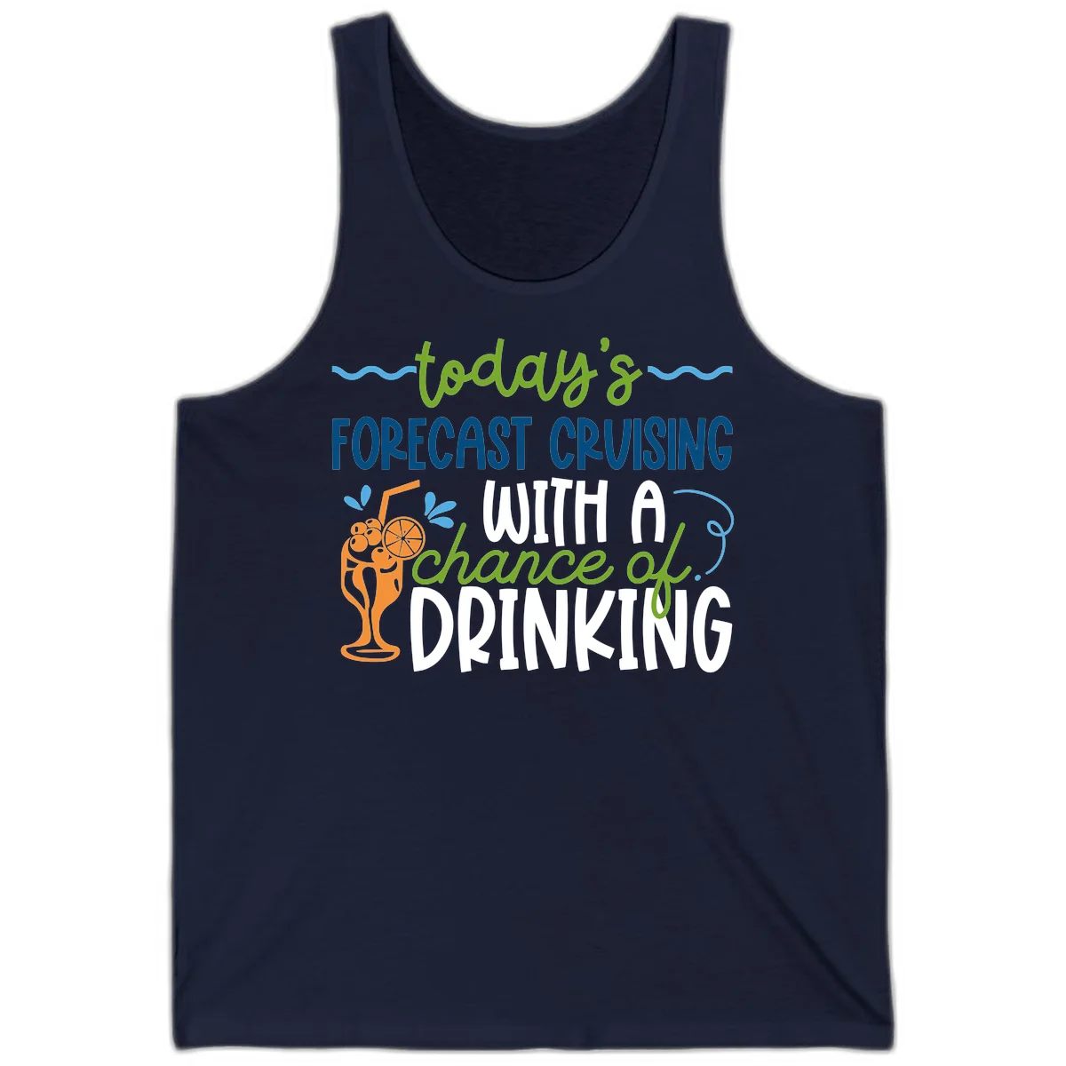 Today's Forecast Cruising With A Chance Of Drinking Tank in Navy
