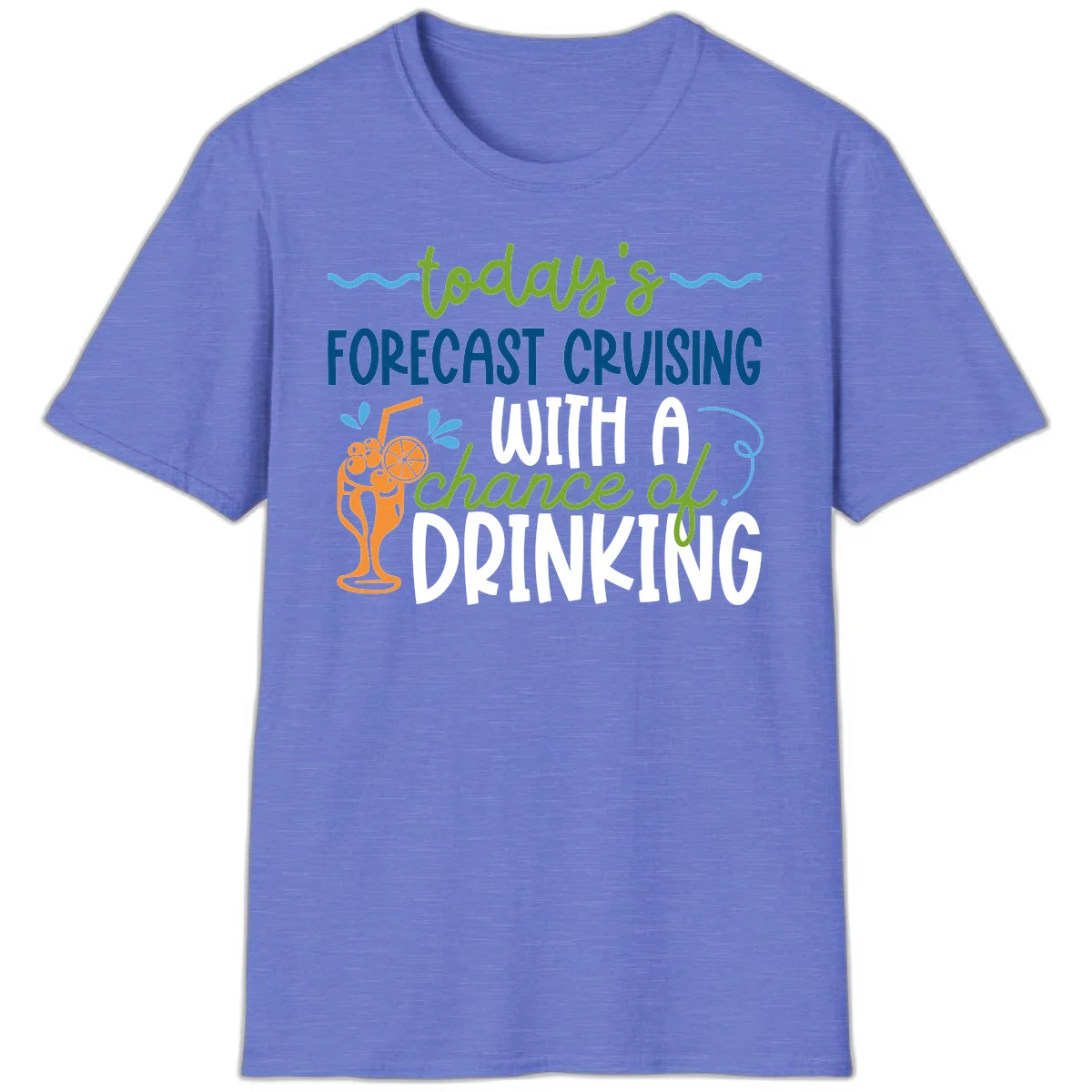 Today's Forecast Cruising With A Chance Of Drinking T-Shirt in Heather Royal
