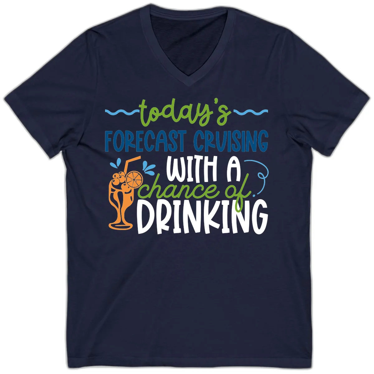 Today's Forecast Cruising With A Chance Of Drinking V-Neck in Navy