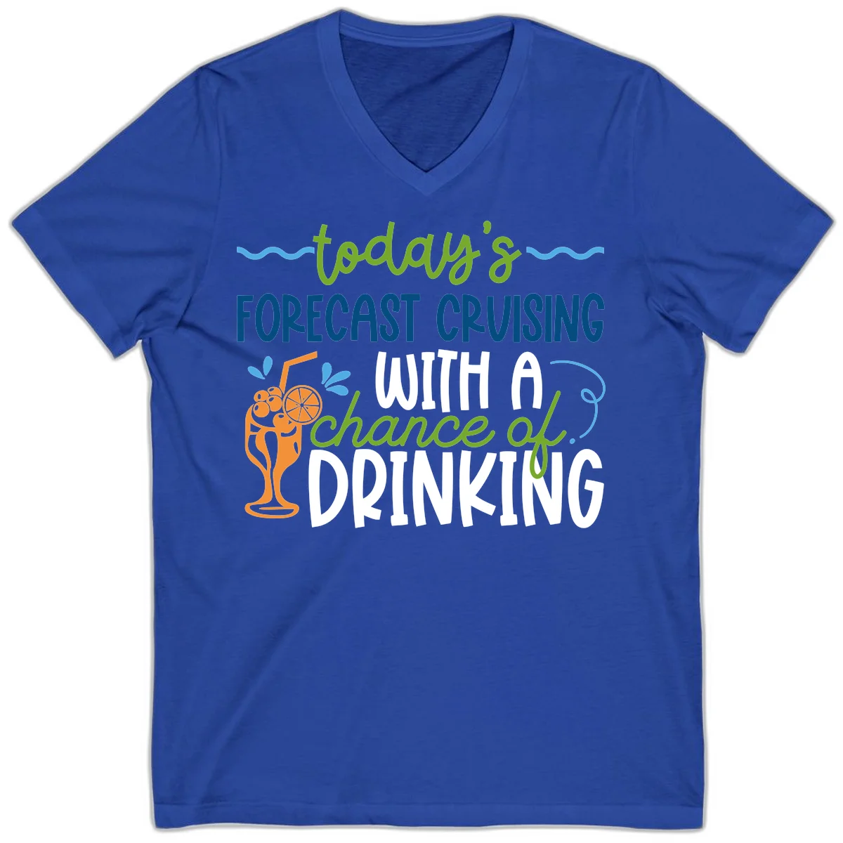 Today's Forecast Cruising With A Chance Of Drinking V-Neck in True Royal