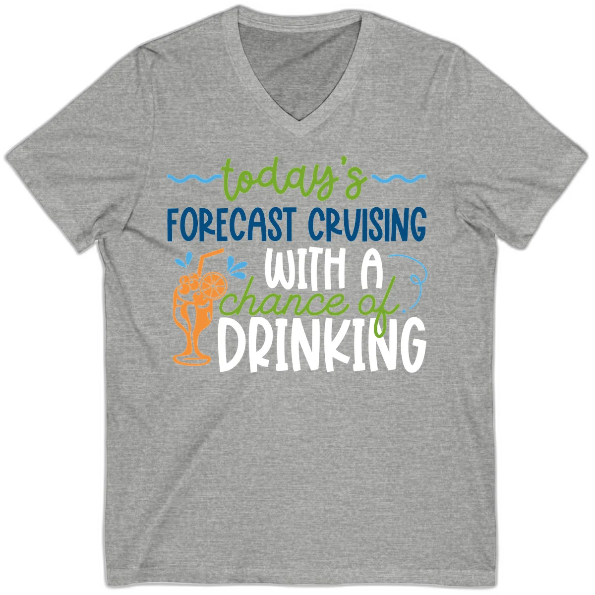 Today's Forecast Cruising With A Chance Of Drinking V-Neck in Athletic Heather