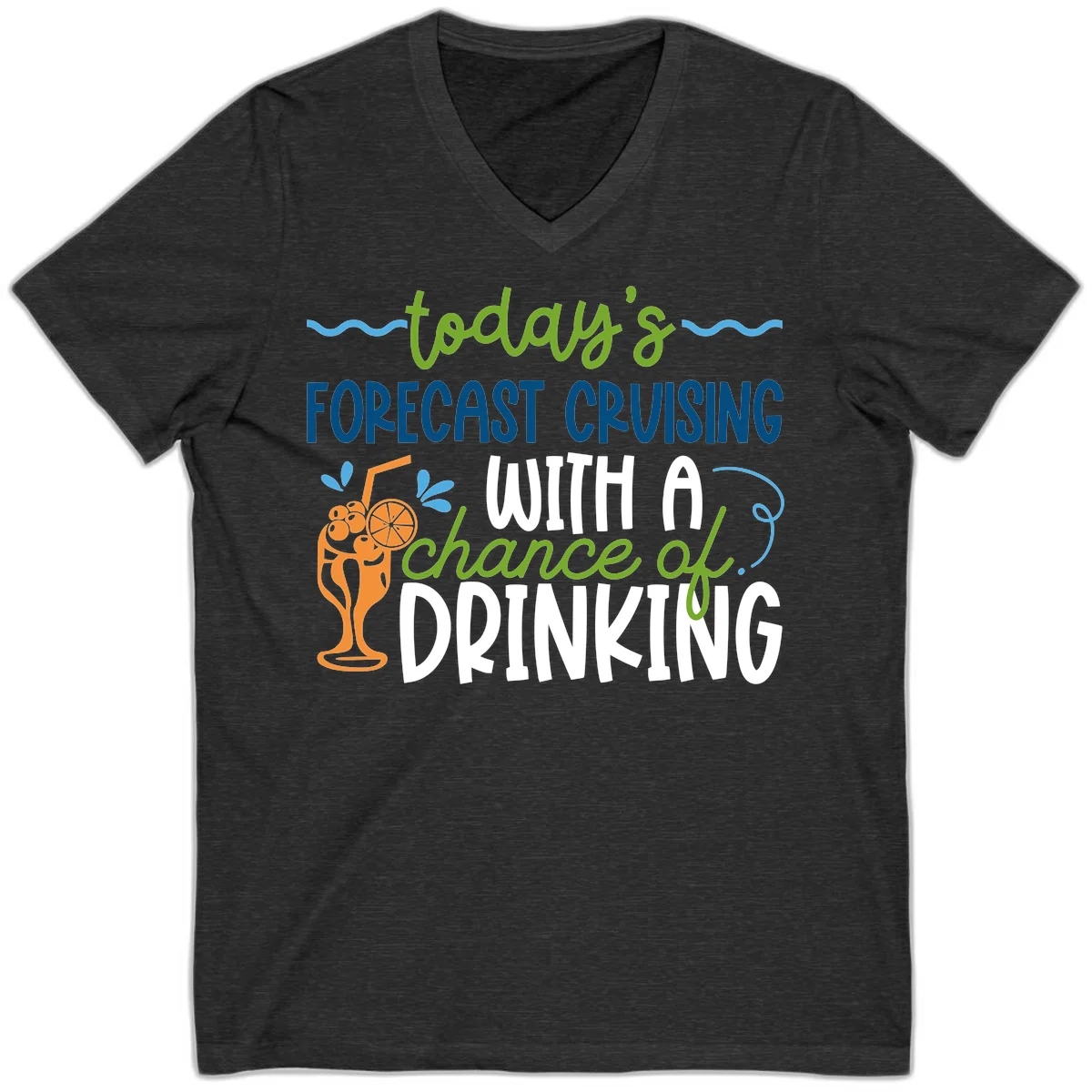 Today's Forecast Cruising With A Chance Of Drinking V-Neck in Dark Grey Heather