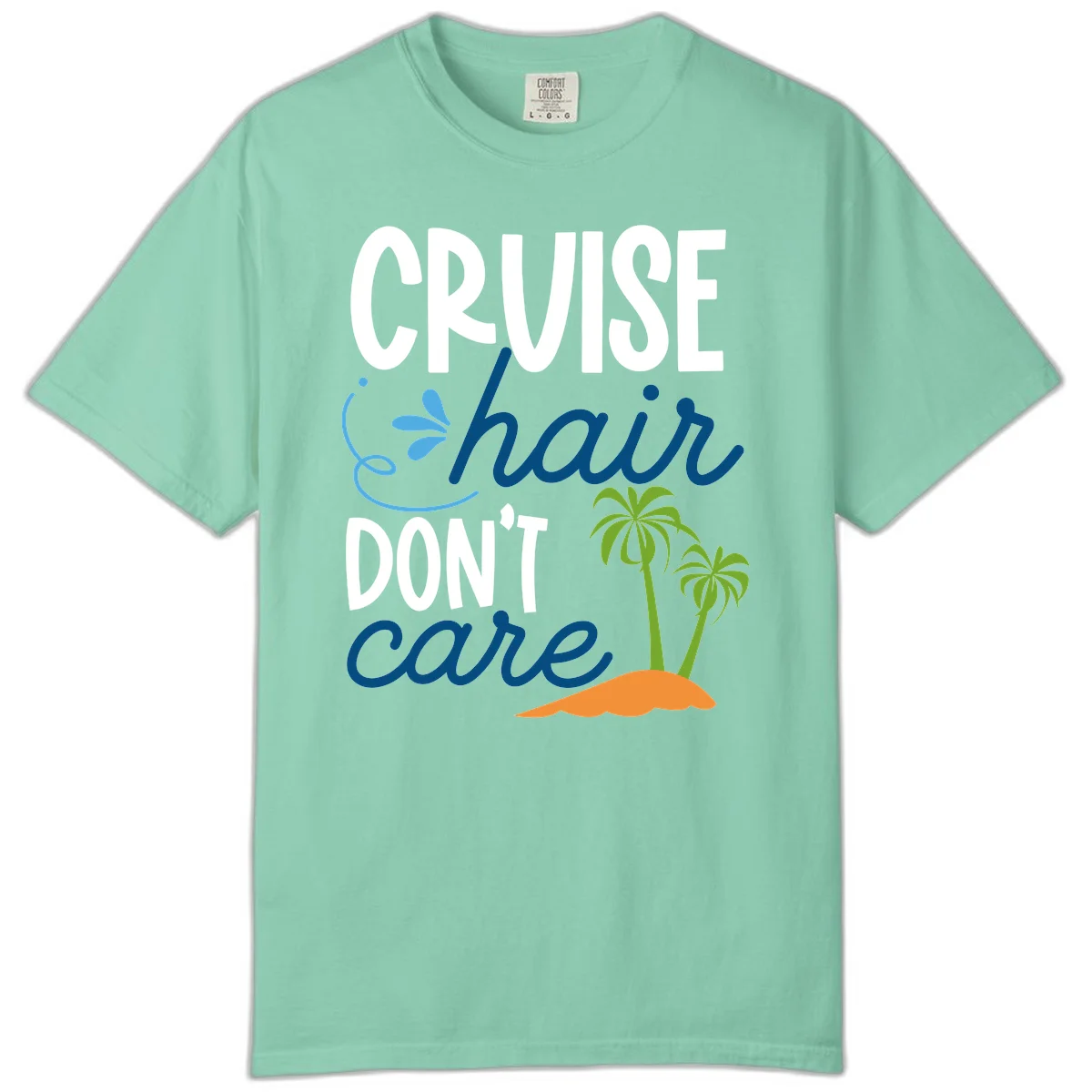 Cruise Hair Don't Care Comfort Color T-Shirt in Island Reef